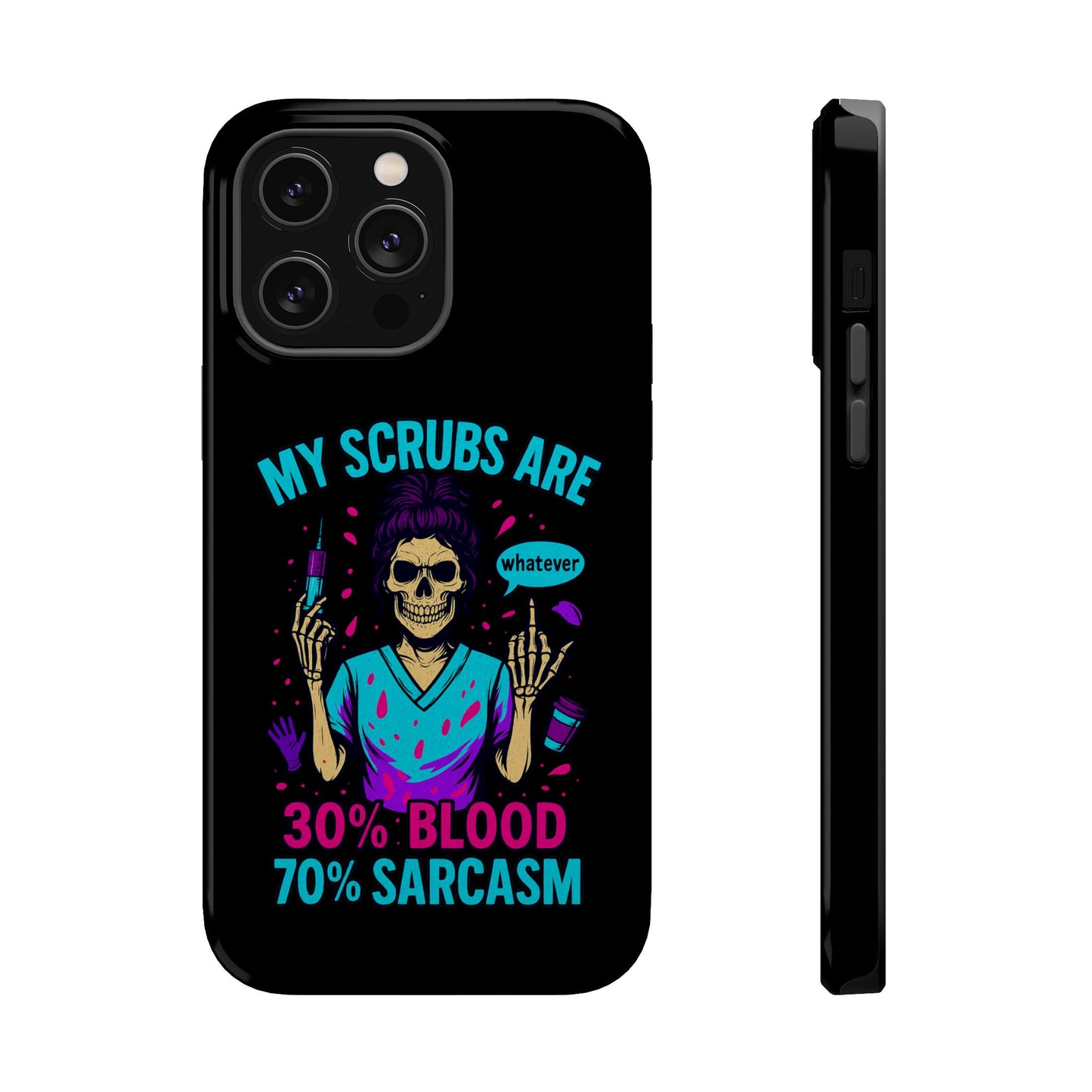 Sassy Nurse Phone Case, 30% Blood 70% Sarcasm Design, Healthcare Gift, Funny Medical Accessory, Tough Magnetic Cover