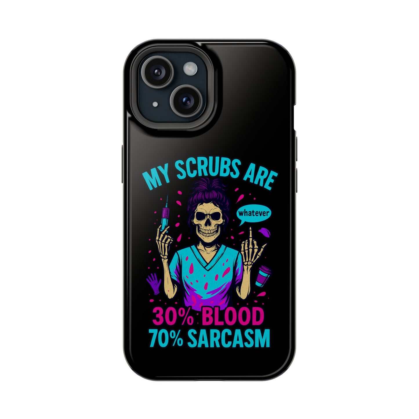 Sassy Nurse Phone Case, 30% Blood 70% Sarcasm Design, Healthcare Gift, Funny Medical Accessory, Tough Magnetic Cover