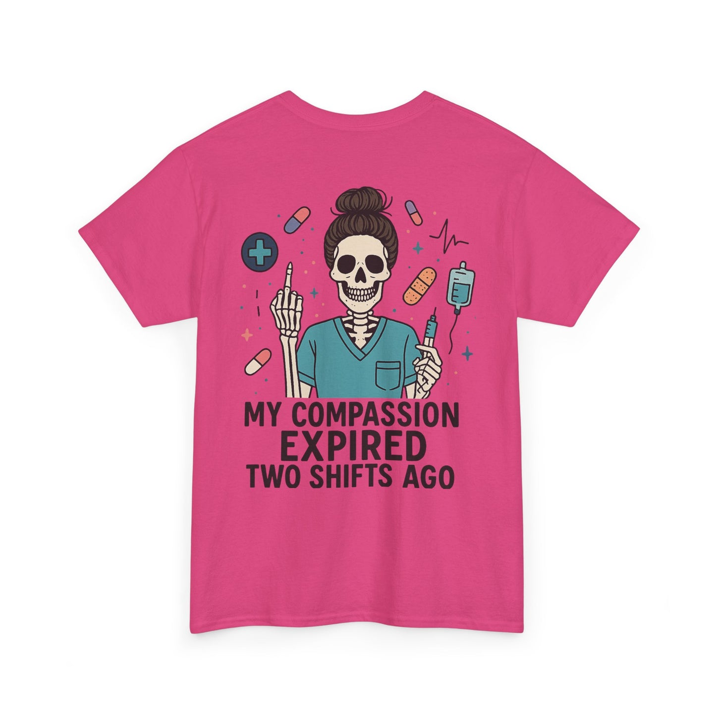 “My Compassion Expired Two Shifts Ago” – Funny Nurse Tee