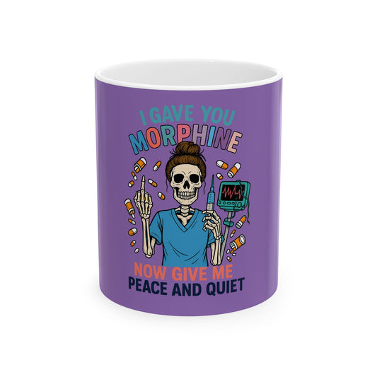 Funny Skeleton Nurse Ceramic Mug - "I Gave You Morphine, Now Give Me Peace and Quiet" - Perfect for Medical Staff, Gifts, Coffee [...]