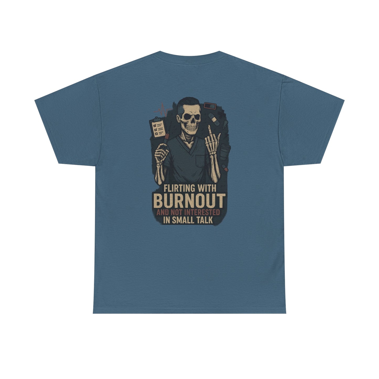 “Flirting With Burnout and Not Interested in Small Talk” – Men’s Nurse Tee