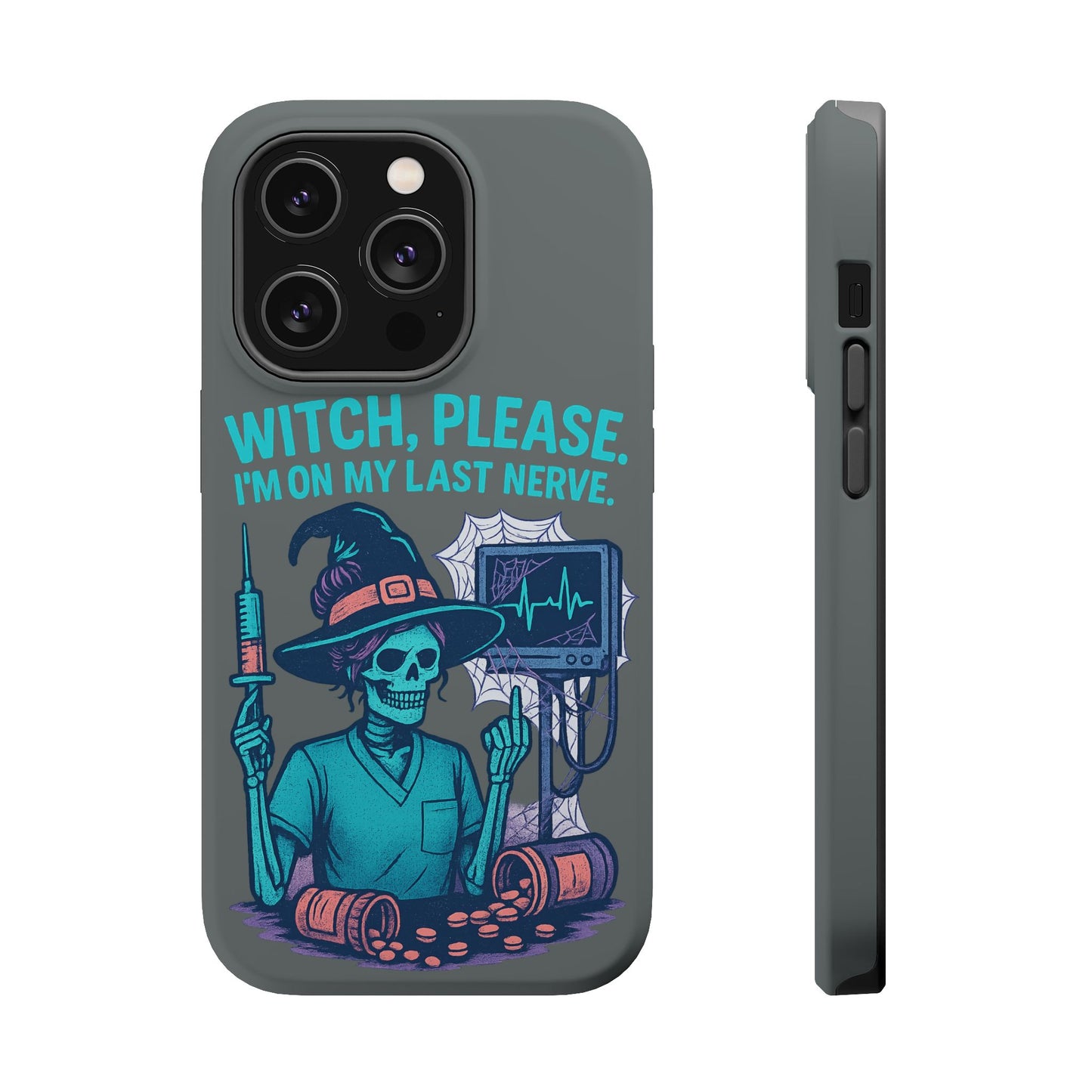 Spooky Phone Case: Witch Please! I'm On My Last Nerve, Halloween Gift, Cute Phone Accessory, Unique Tough Case, Funny Phone Protection