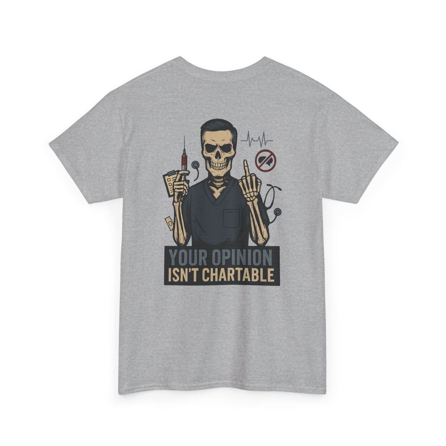 “Your Opinion Isn’t Chartable” – Men’s Nurse T-Shirt