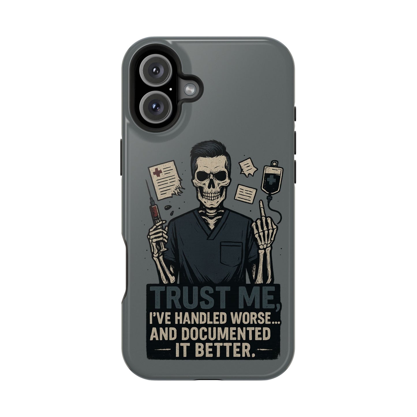 “Trust Me. I’ve Handled Worse and Documented It Better” – Nurse Chaos Phone Case