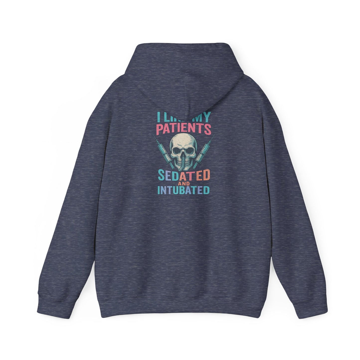 “I Like My Patients Sedated and Intubated” – Chaotic Nurse Hoodie