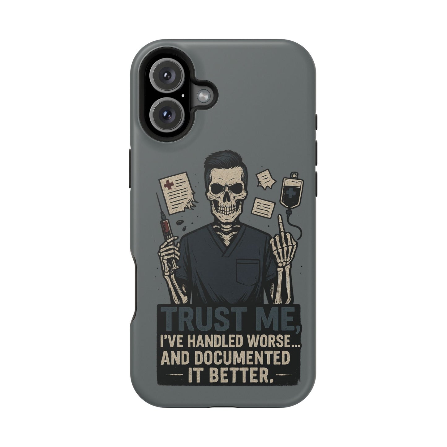 “Trust Me. I’ve Handled Worse and Documented It Better” – Nurse Chaos Phone Case
