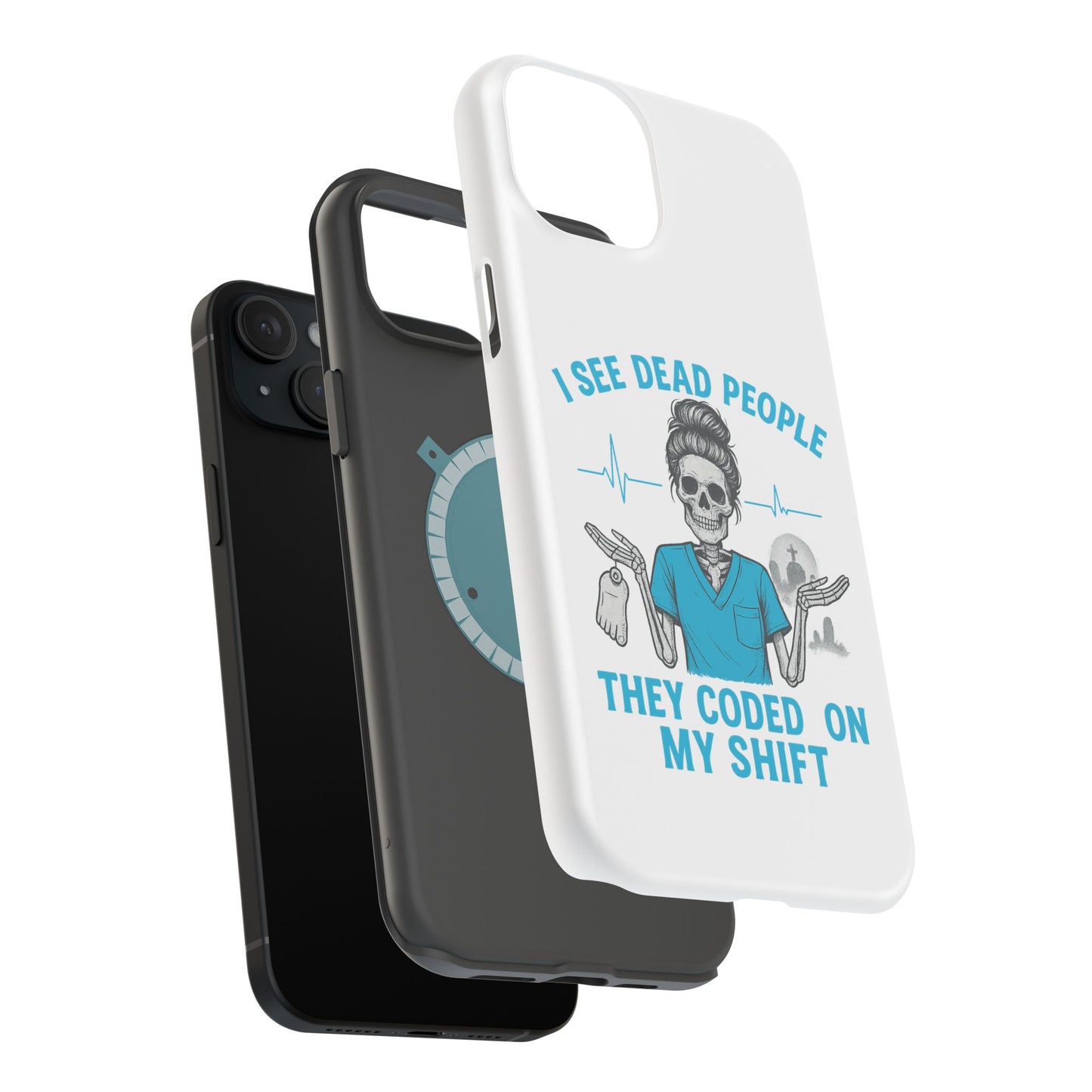 Magnetic Phone Case - I See Dead People, Fun Gift for Nurses, Quirky Healthcare Accessory, Medical Humor, Halloween Novelty, Phone [...]