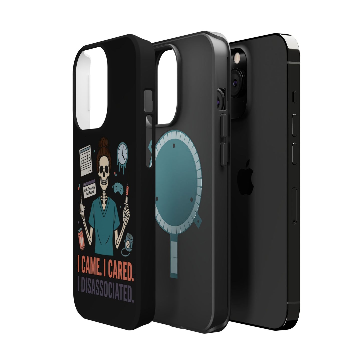 “I Came. I Cared. I Dissociated.” – Sarcastic Nurse Phone Case