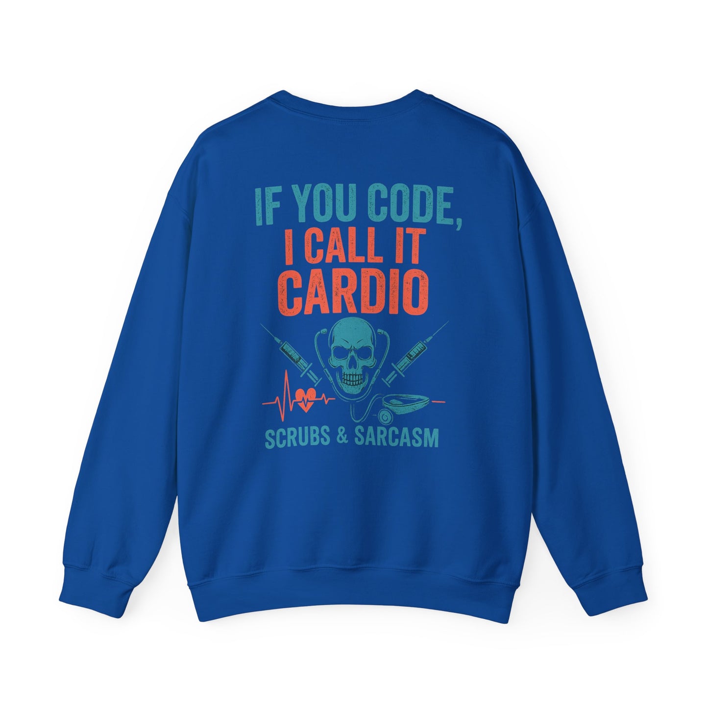 “If You Code, I Call It Cardio” – Burnout Nurse Sweatshirt