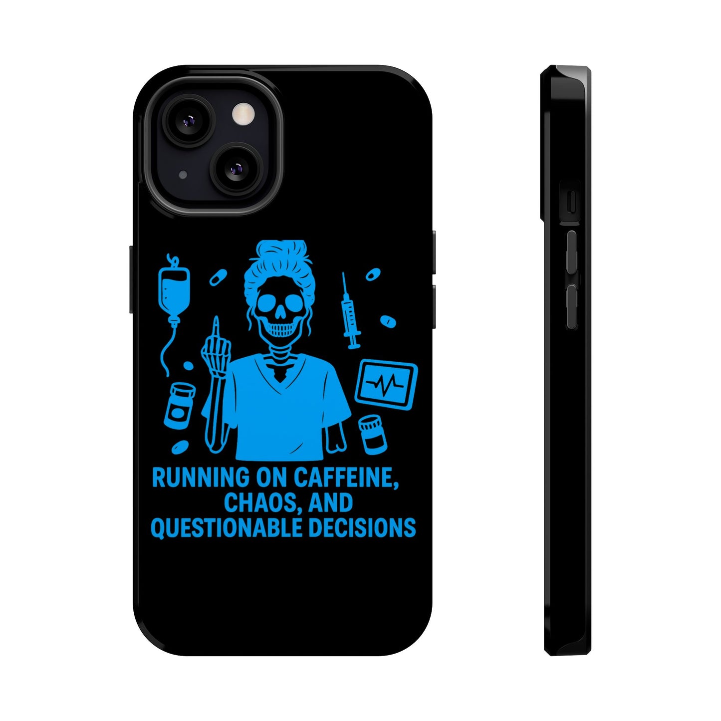 Running on Caffeine, Chaos, and Questionable Decisions” – Nurse Life Phone Case