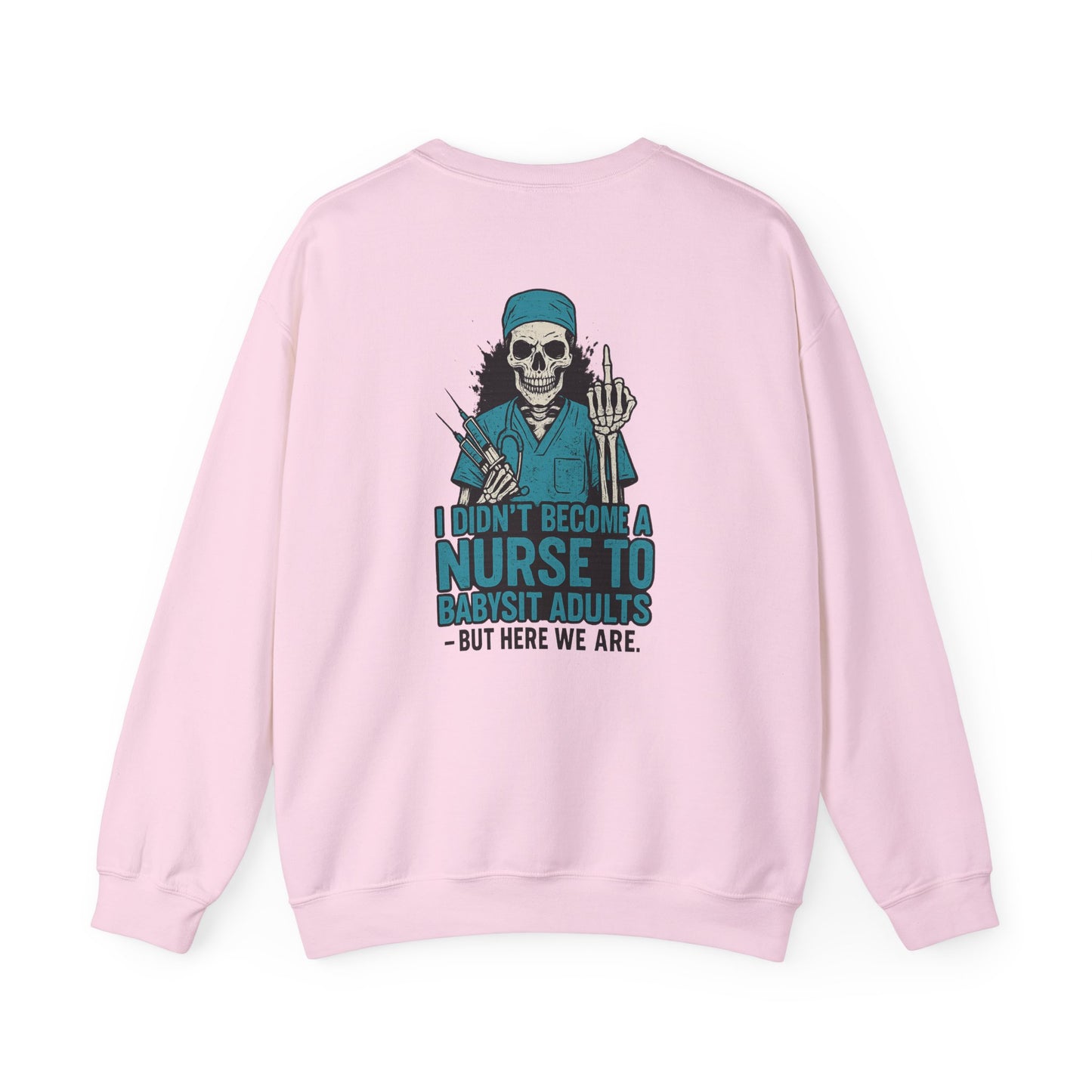 Nurse Humor Crewneck Sweatshirt, Funny Nursing Gift, Unisex Pullover, Halloween Apparel, Medical Humor Sweater, Gift for Healthcare Workers