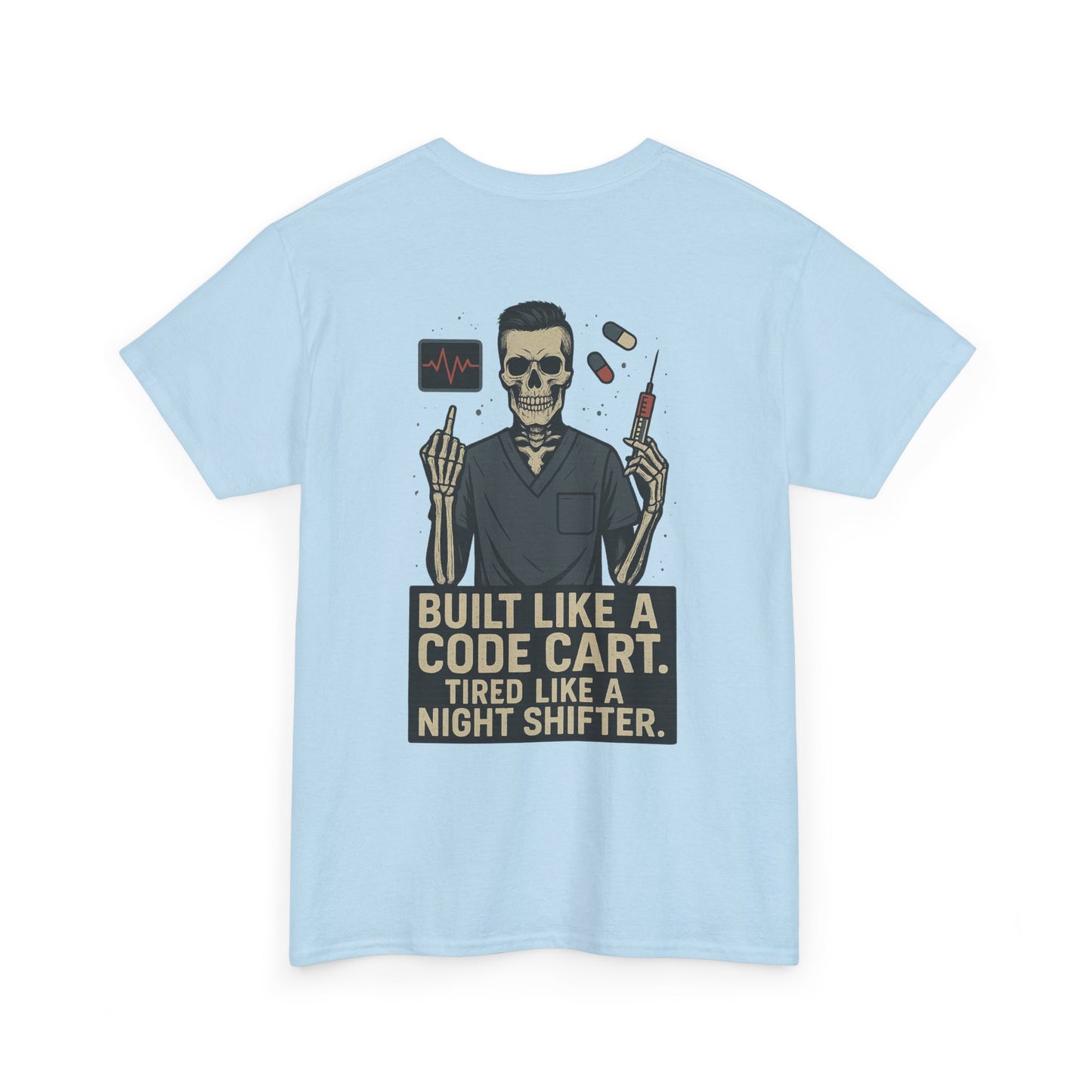 “Built Like a Code Cart. Tired Like a Night Shifter.” – Men’s Nurse Tee