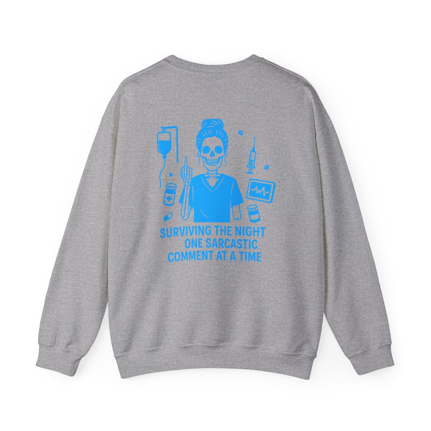 “Surviving the Night One Sarcastic Comment at a Time” – Unisex Nurse Sweatshirt
