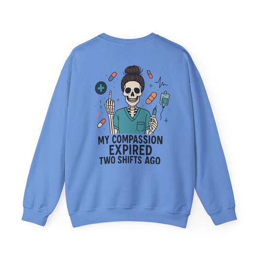 “My Compassion Expired Two Shifts Ago” – Funny Nurse Sweatshirt