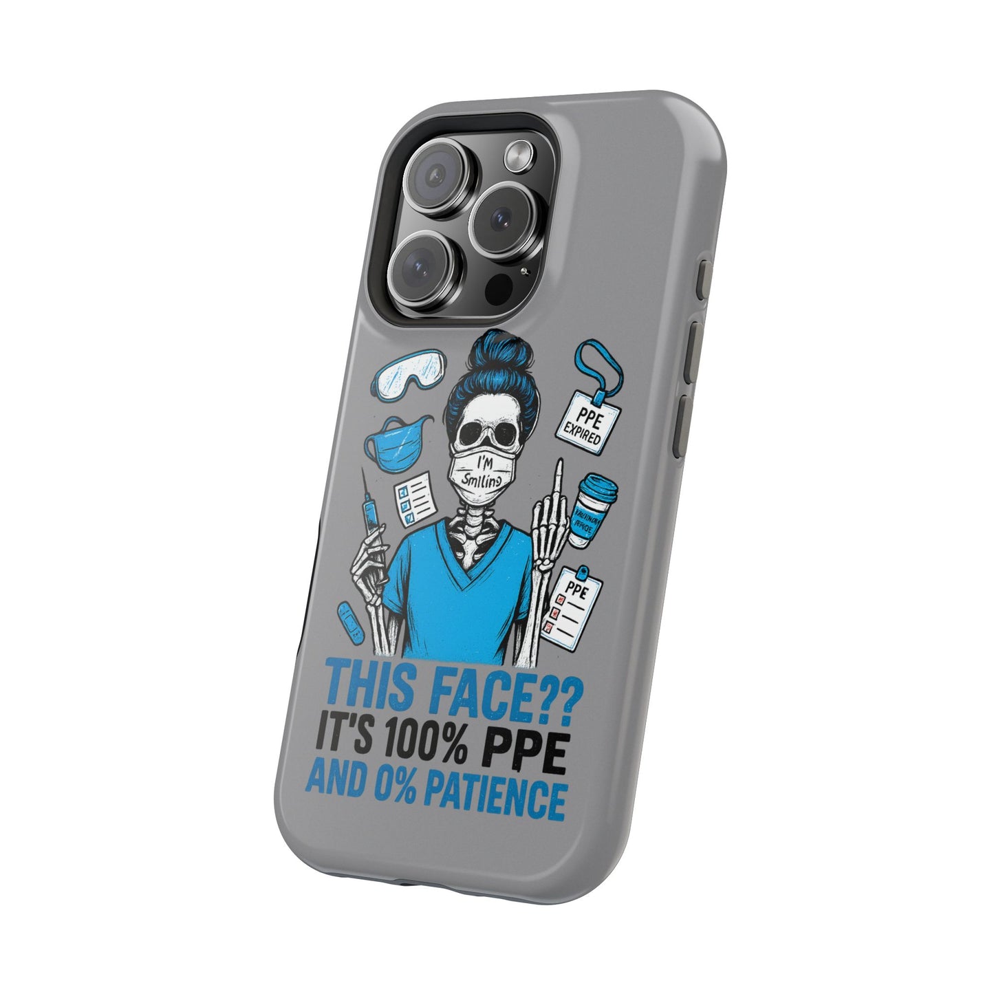 “This Face? It’s 100% PPE and 0% Patience.” – Chaos Nurse Phone Case
