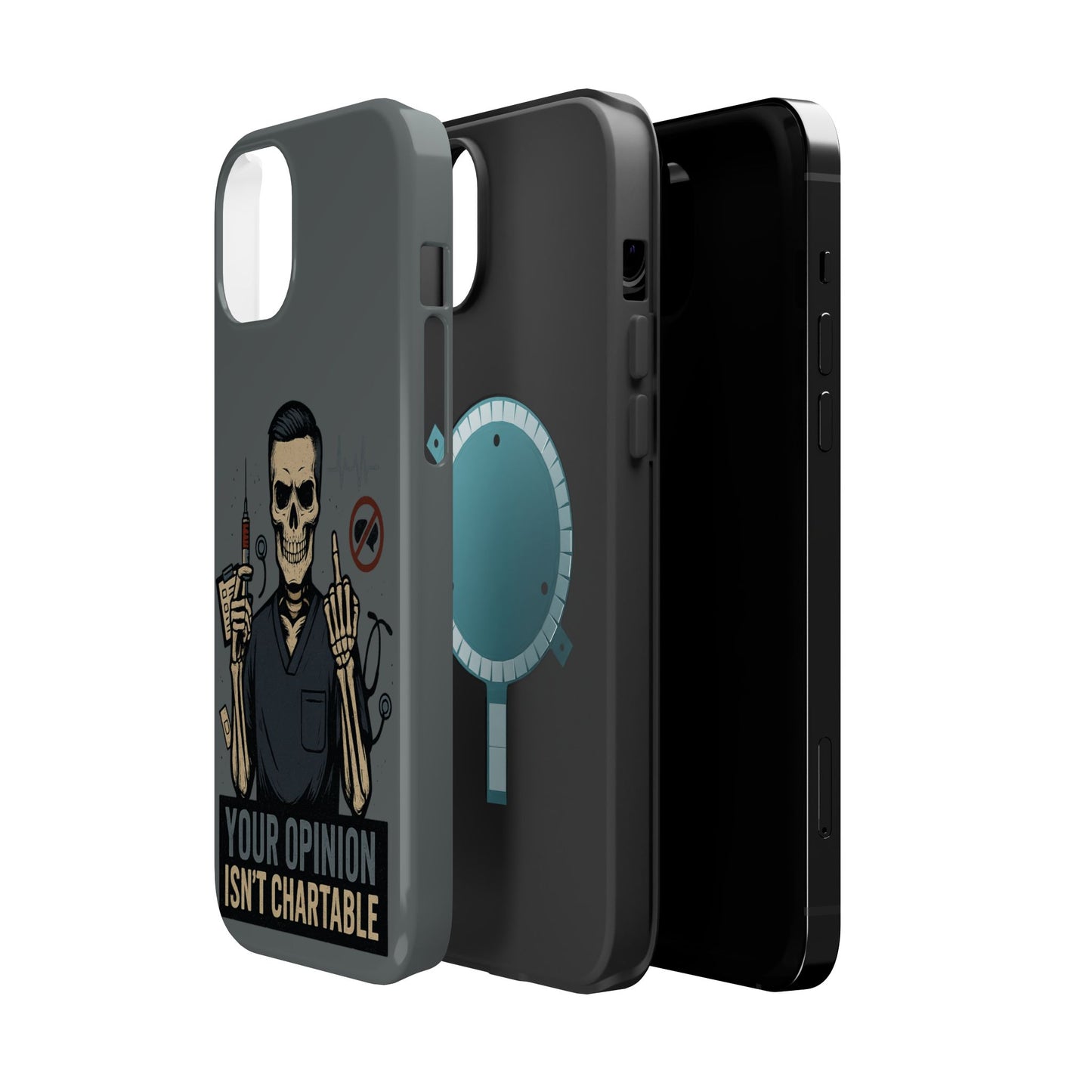“Your Opinion Isn’t Chartable” – Nurse Phone Case for Men