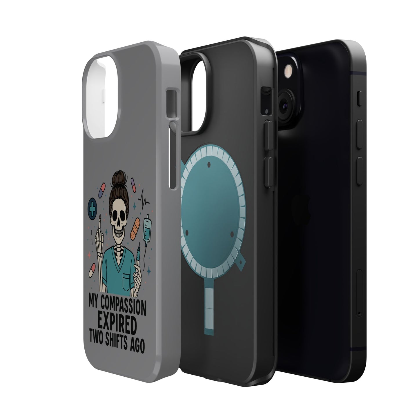 “My Compassion Expired Two Shifts Ago” – Funny Nurse Phone Case