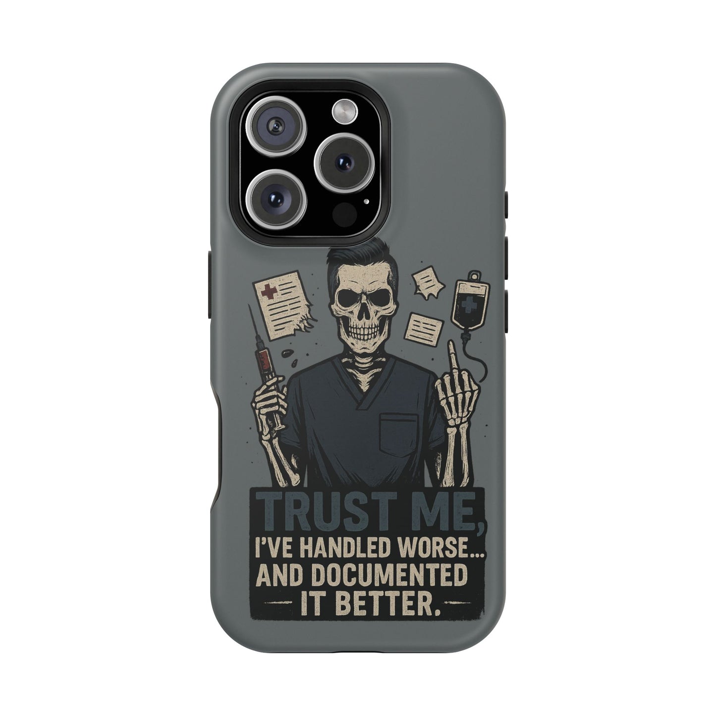 “Trust Me. I’ve Handled Worse and Documented It Better” – Nurse Chaos Phone Case