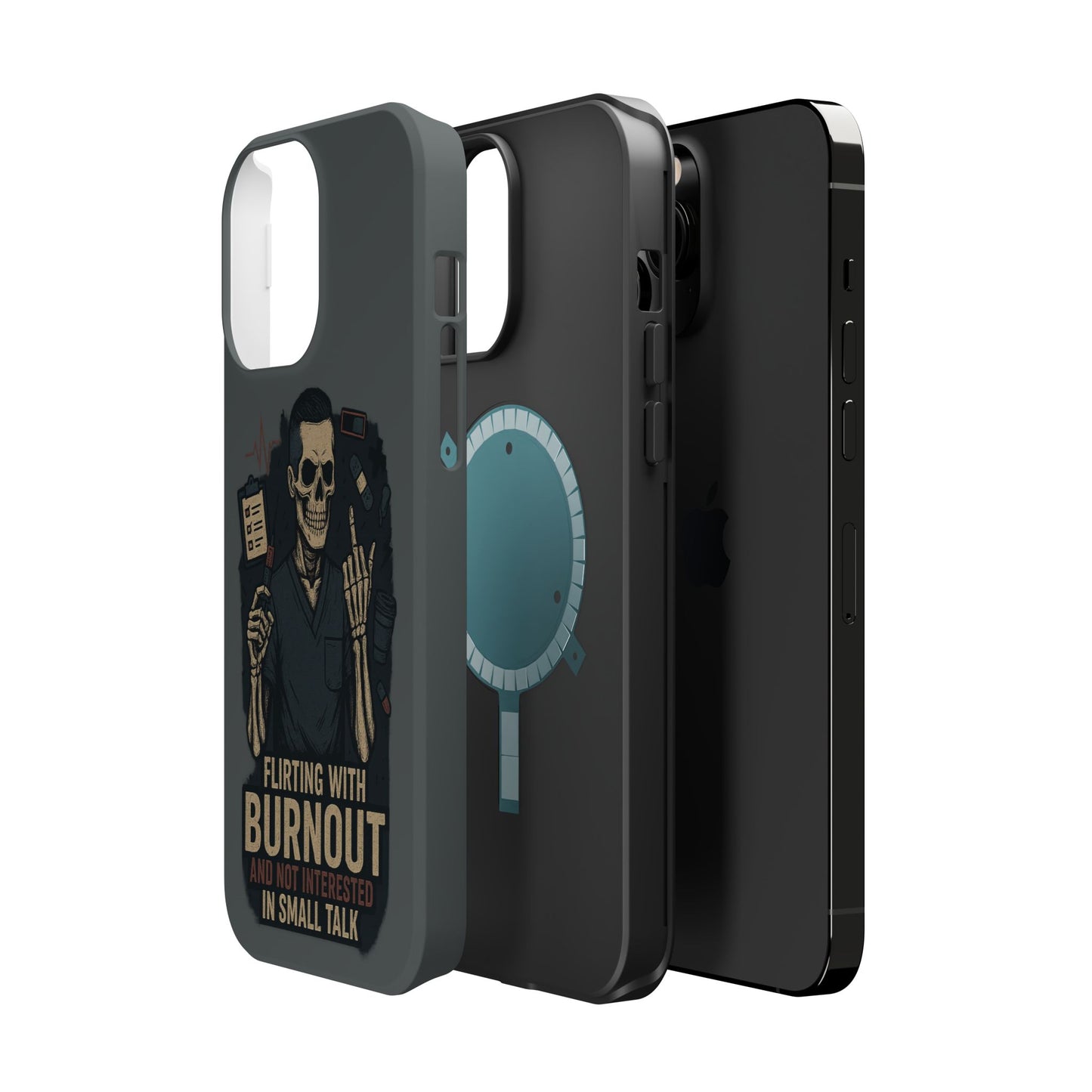 “Flirting With Burnout and Not Interested in Small Talk” – Men’s Nurse Phone Case