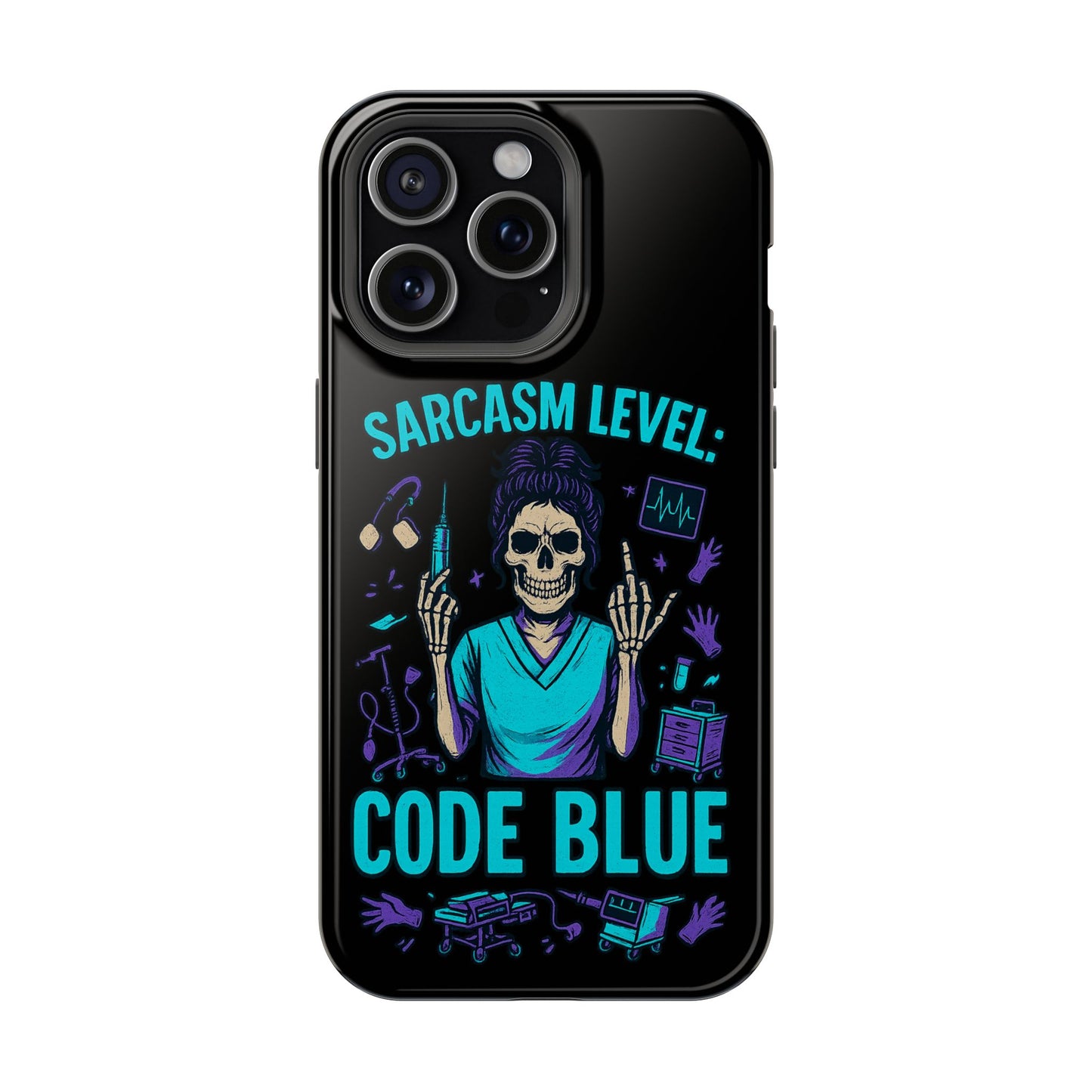 Sassy Medical Humor Phone Case - Sarcasm Level: Code Blue, Nurse Gift, Healthcare Humor, Medical Professional Accessory, Unique Phone Cover