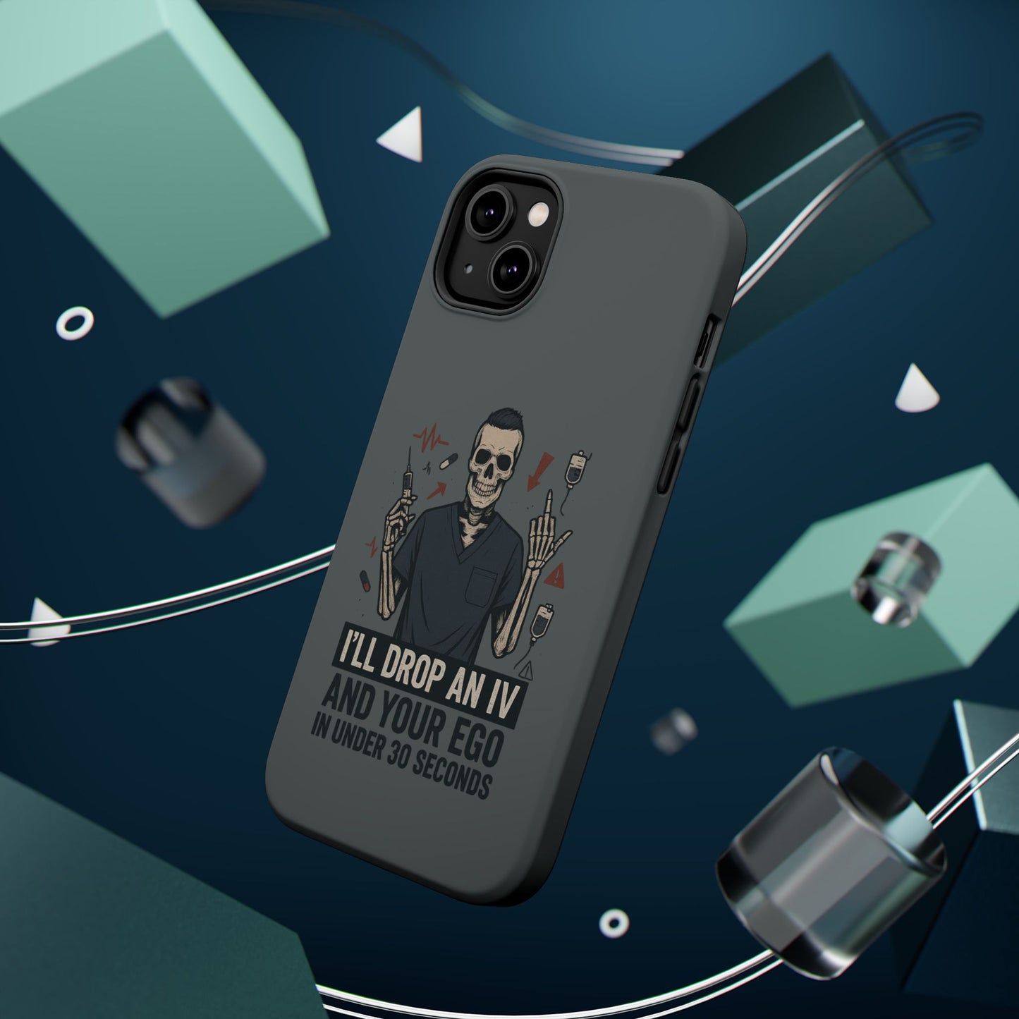 “I’ll Drop an IV and Your Ego in Less Than 30 Seconds” – Nurse Phone Case for Men