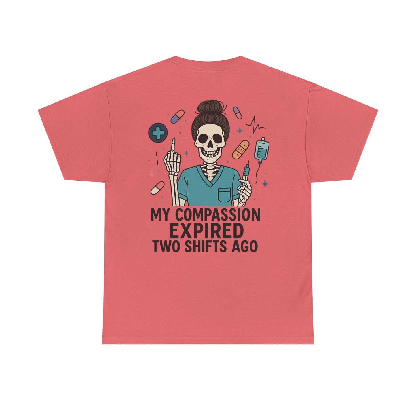 “My Compassion Expired Two Shifts Ago” – Funny Nurse Tee