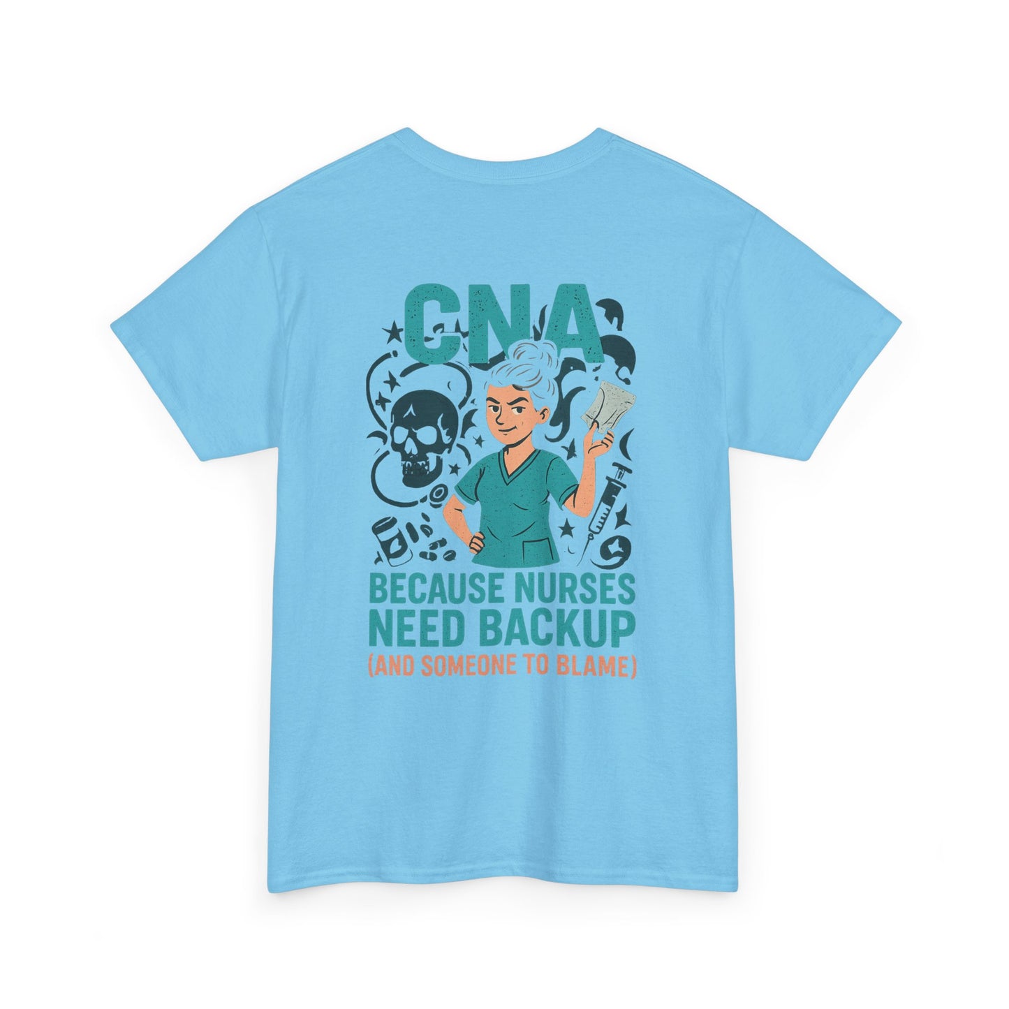 “CNA Because Nurses Need Backup (And Someone to Blame)” – Funny CNA Tee