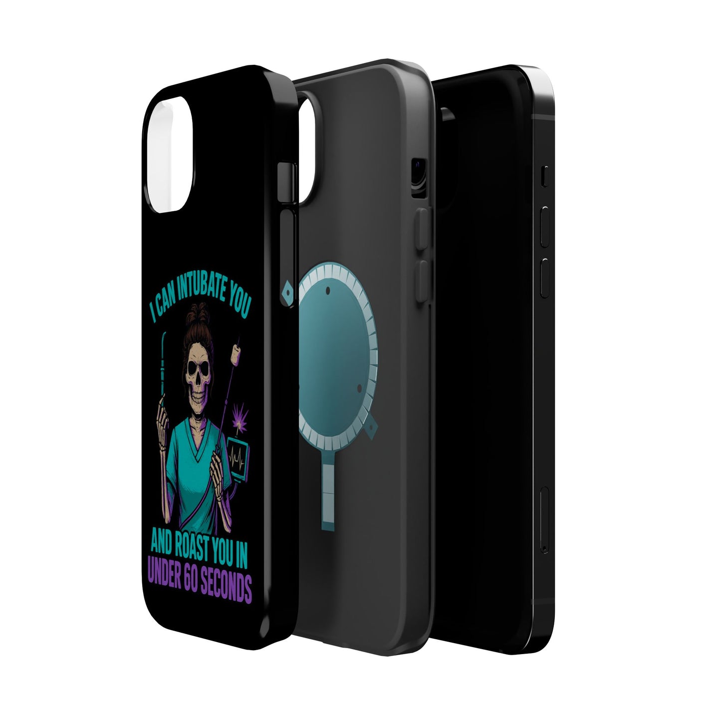 “I Can Intubate You And Roast You In Under 60 Seconds”- Funny Healthcare Phone Case
