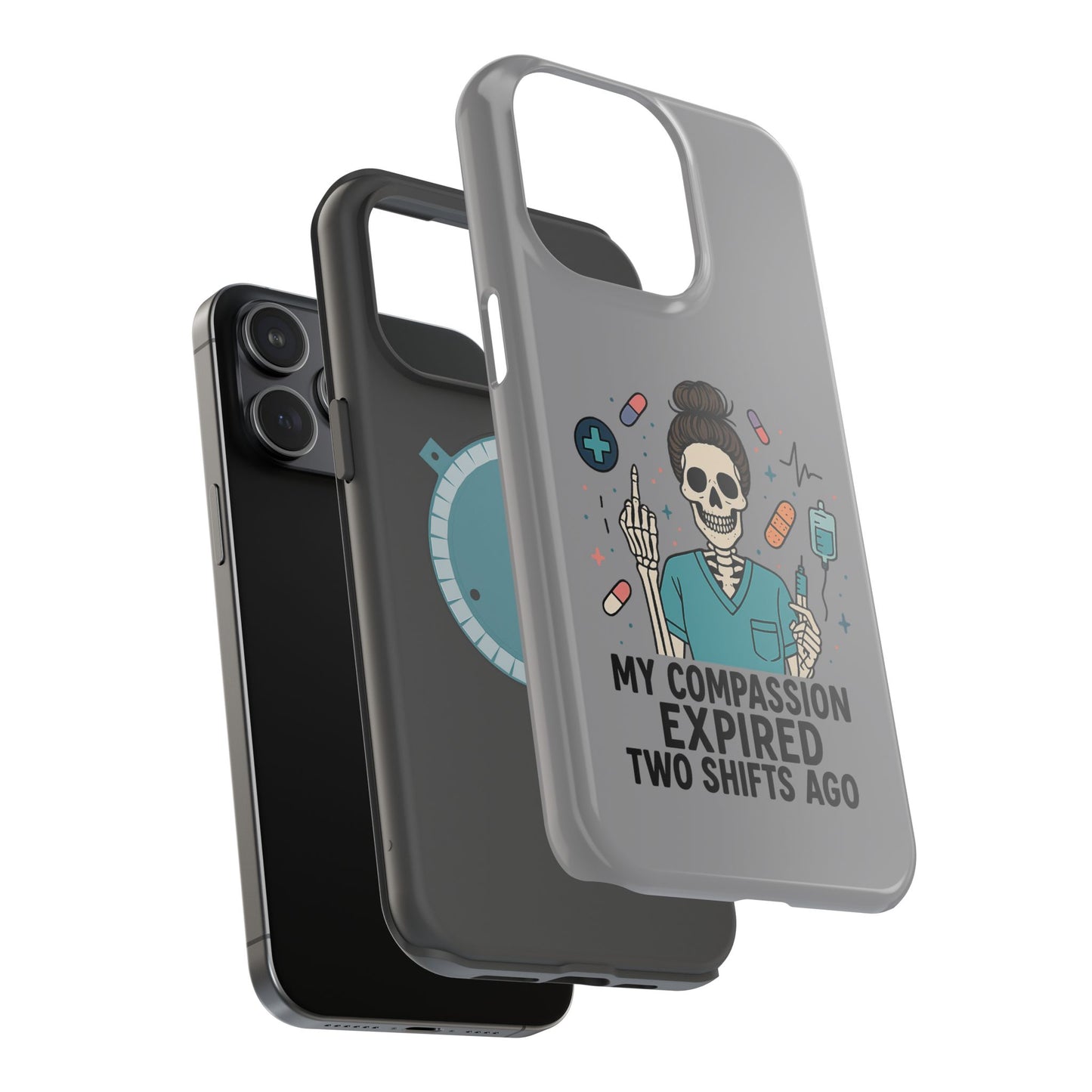 “My Compassion Expired Two Shifts Ago” – Funny Nurse Phone Case