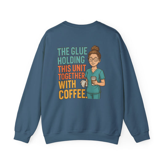 “The Glue Holding This Unit Together – CNA” – Burnout CNA Sweatshirt
