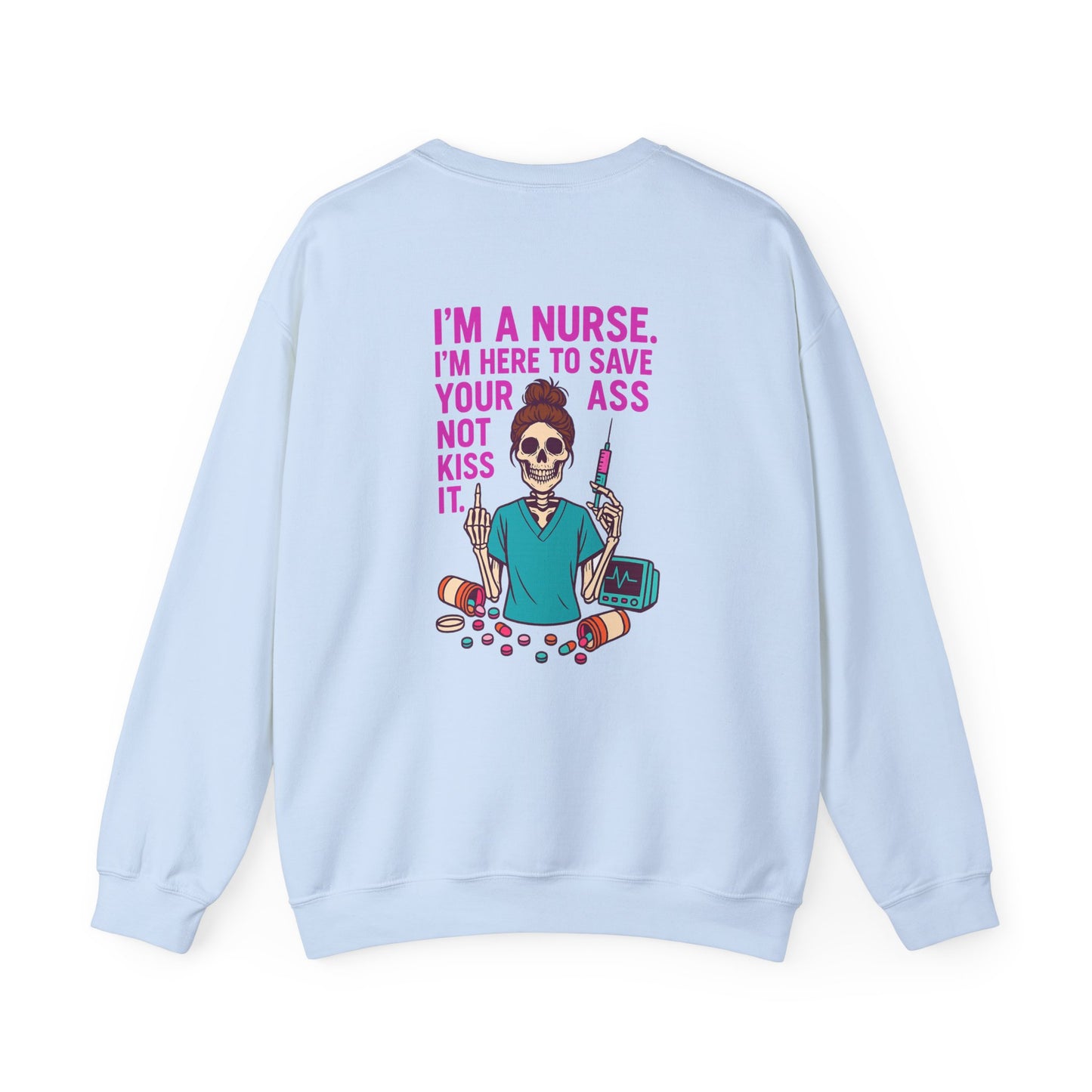 Nurse Humor Sweatshirt | Funny Nurse Gift, Crewneck for Nurses, Medical Professionals, Nurse Appreciation Day, Everyday Comfort Wear