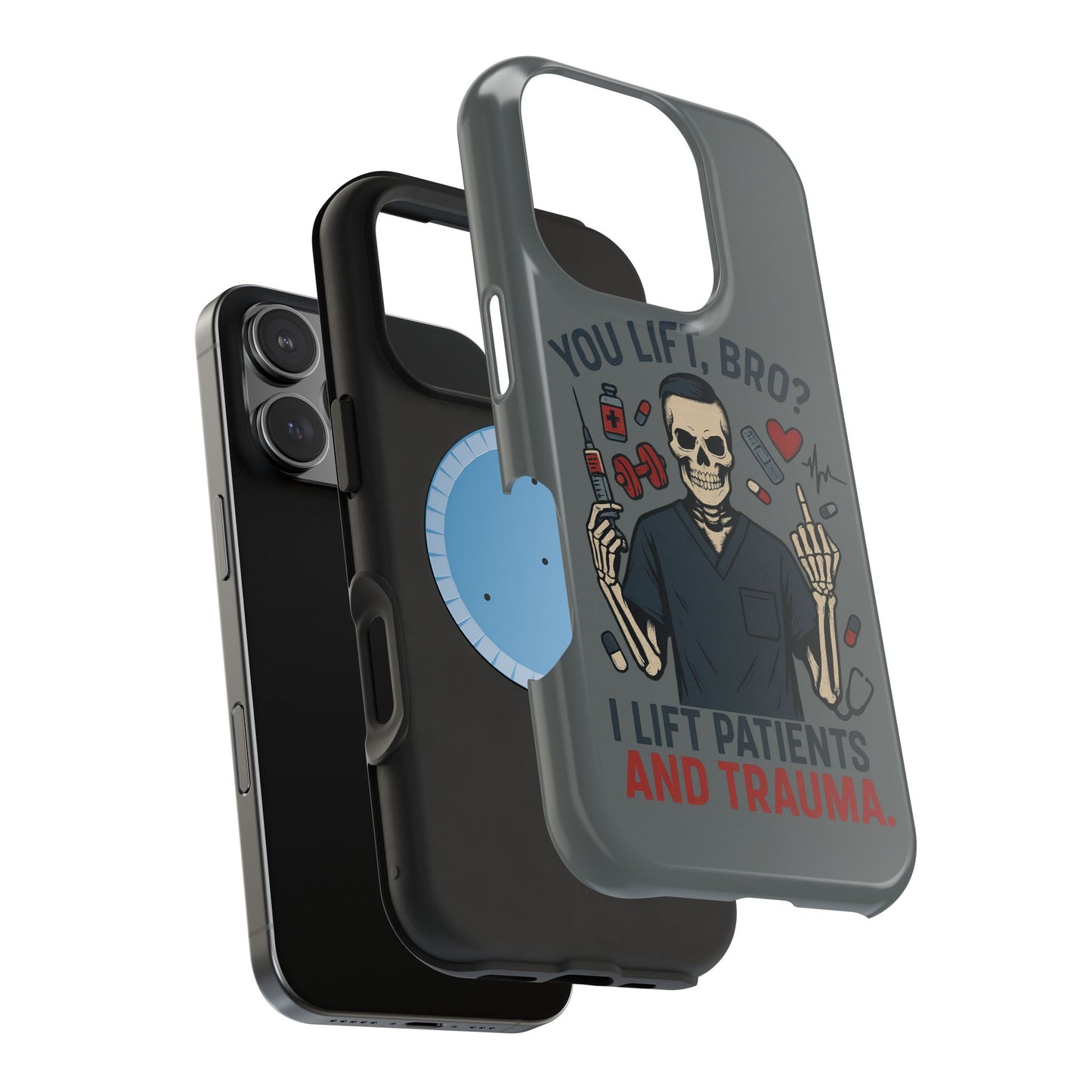 “You Lift, Bro? I Lift Patients and Trauma.” – Men’s Nurse Phone Case