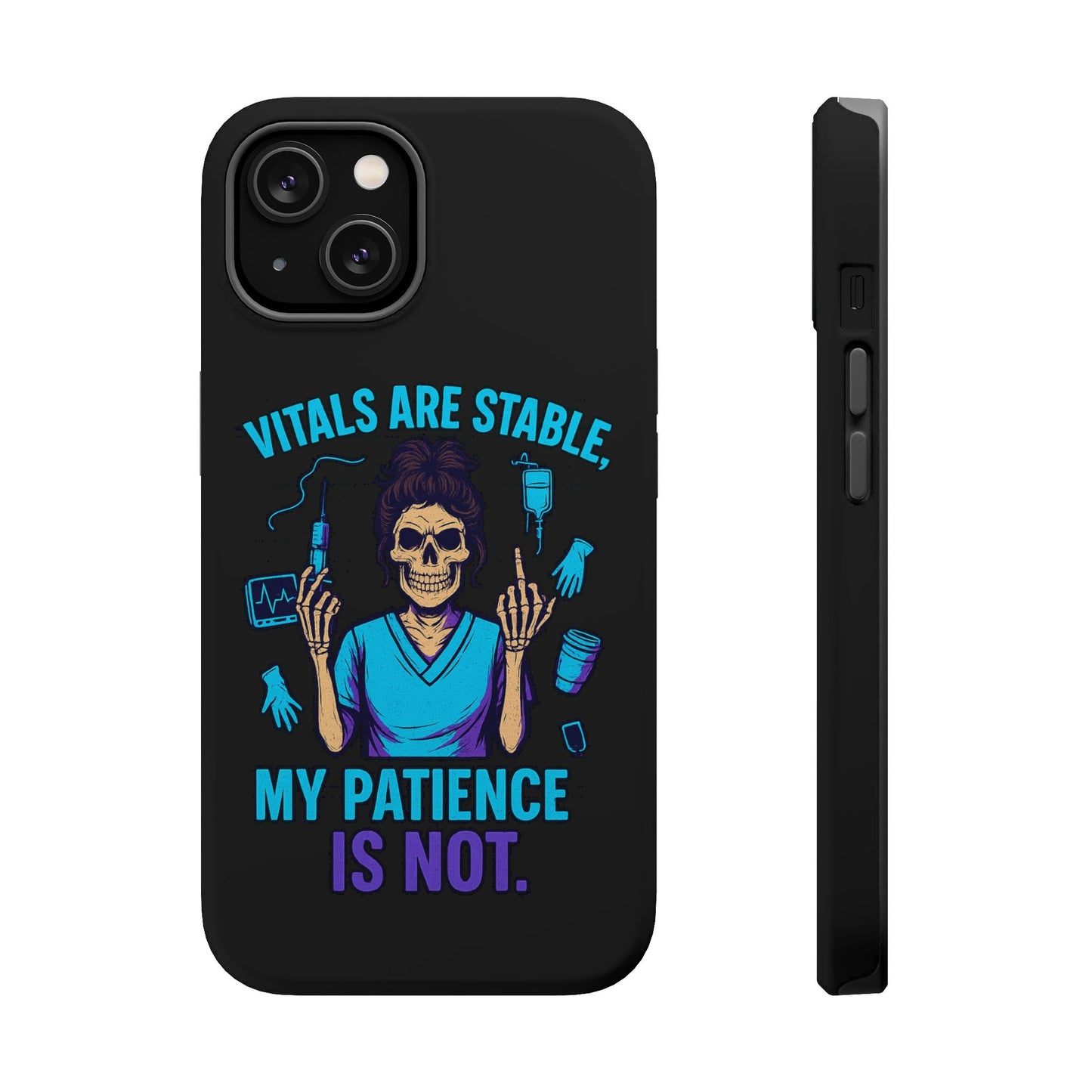 Magnetic Phone Case - Vitals Are Stable, My Patience is Not, Funny Phone Cover for Nurses, Medical Staff Gift, Healthcare Humor, [...]