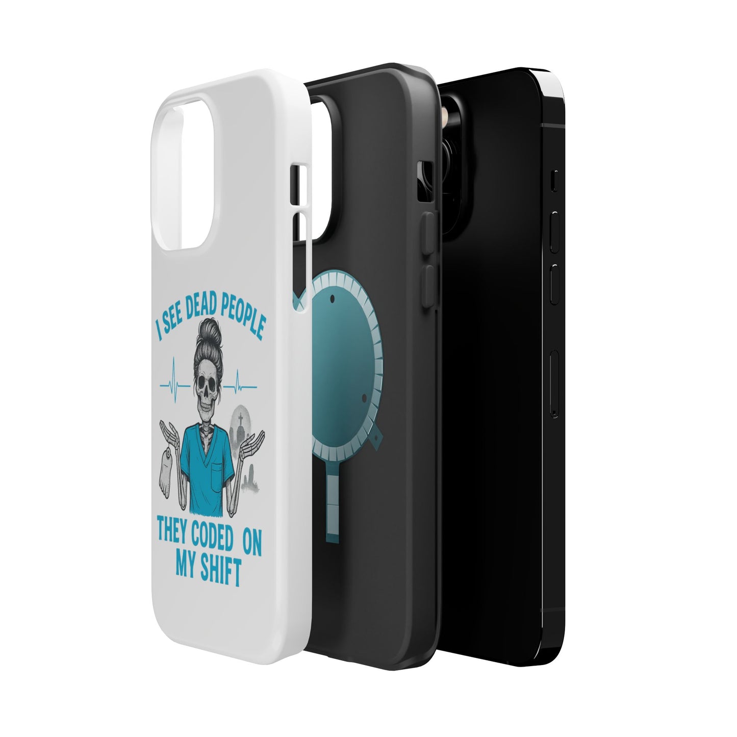 Magnetic Phone Case - I See Dead People, Fun Gift for Nurses, Quirky Healthcare Accessory, Medical Humor, Halloween Novelty, Phone [...]