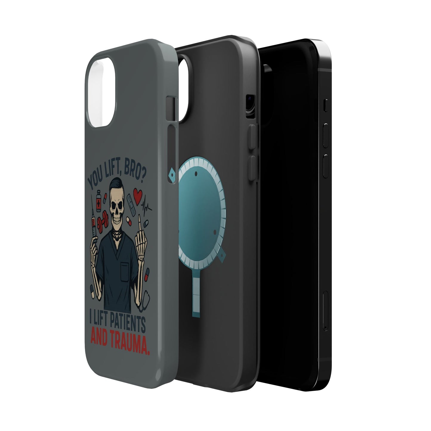 “You Lift, Bro? I Lift Patients and Trauma.” – Men’s Nurse Phone Case