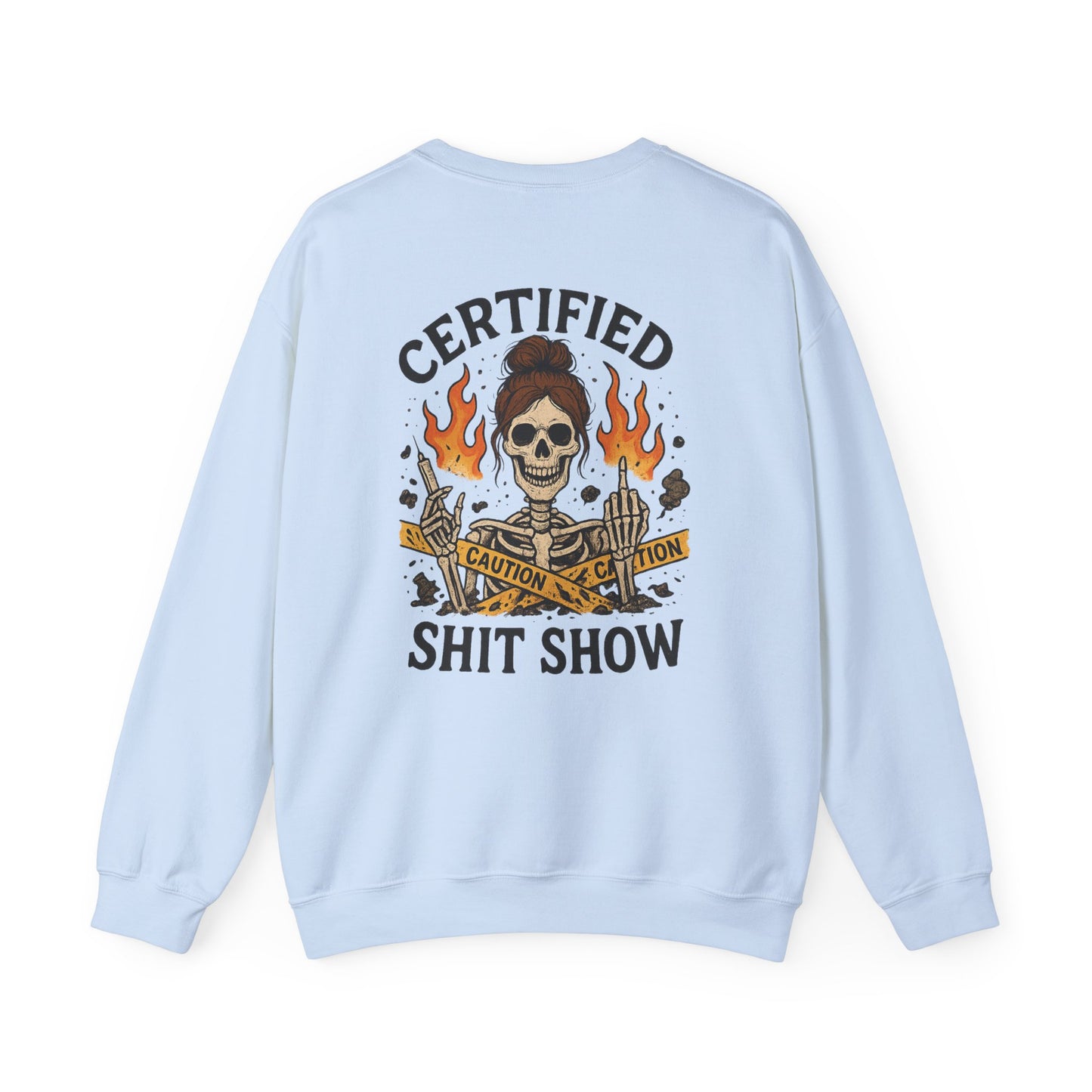 “Certified Shit Show” – Unisex Nurse Sweatshirt