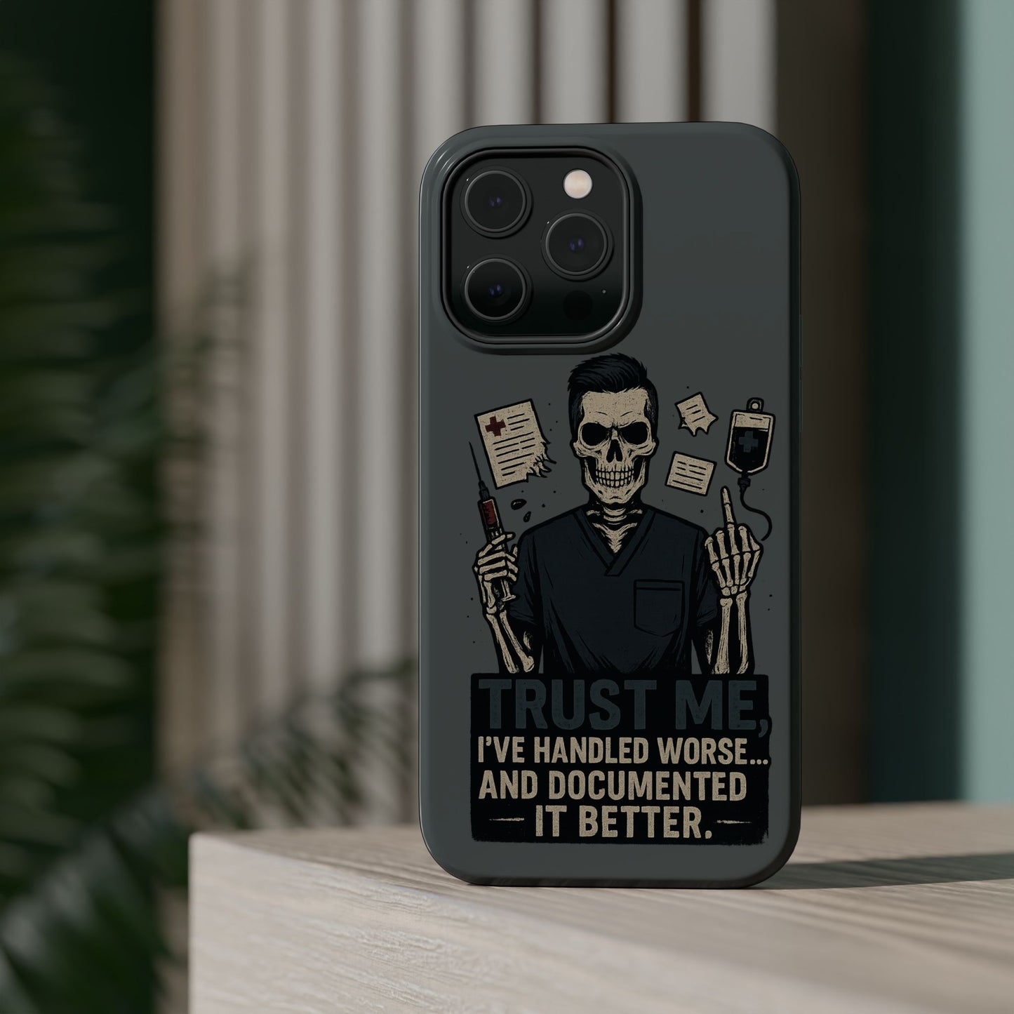 “Trust Me. I’ve Handled Worse and Documented It Better” – Nurse Chaos Phone Case