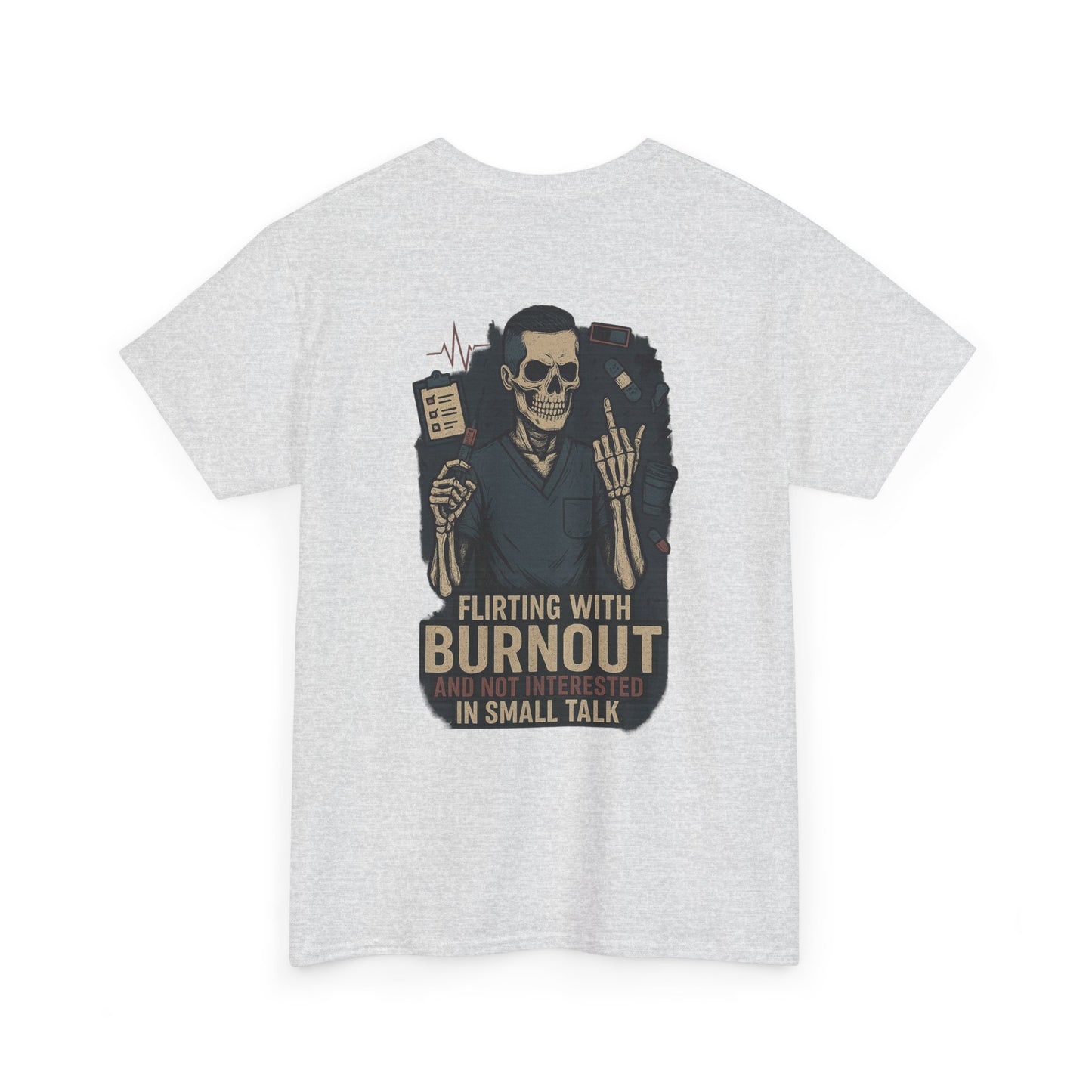 “Flirting With Burnout and Not Interested in Small Talk” – Men’s Nurse Tee