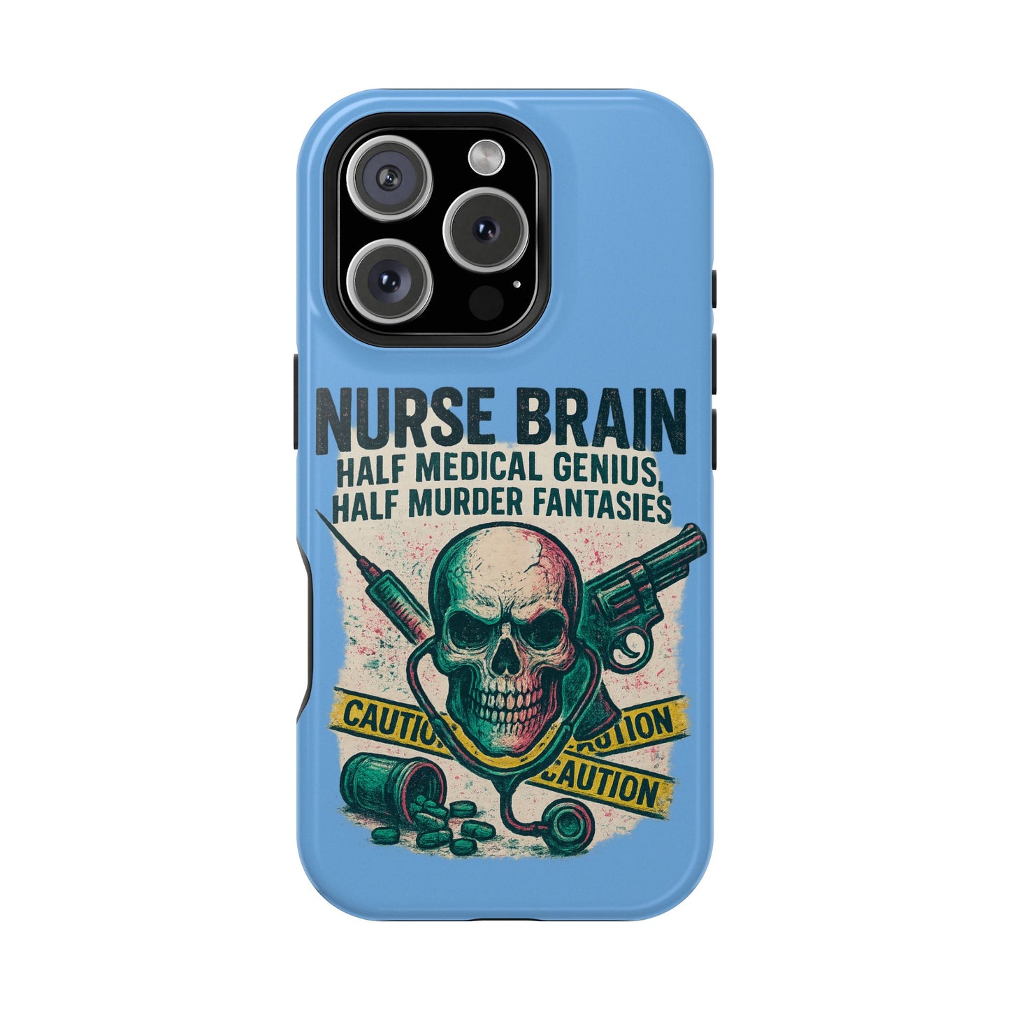 Nurse-Themed Phone Case, Medical Humor, Gift for Nurses, Unique Phone Accessory, Hospital Humor, Durable Tough Case