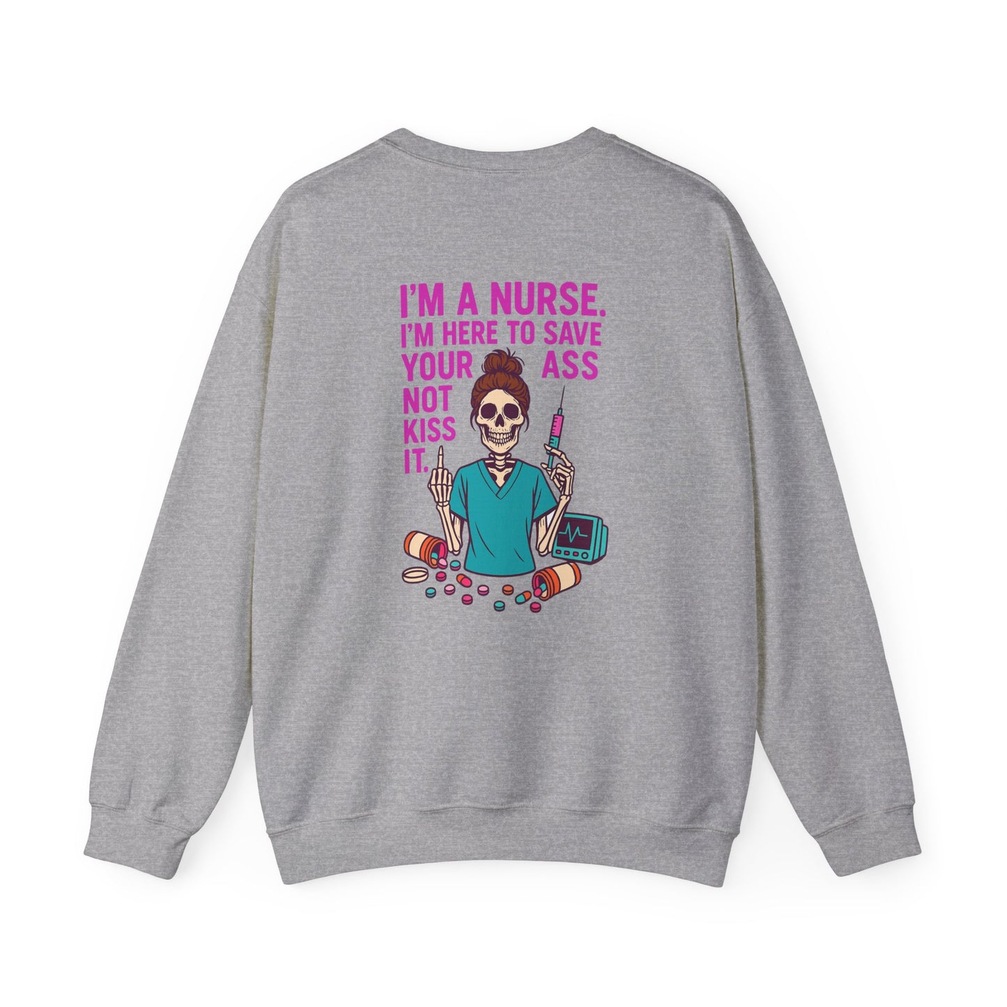Nurse Humor Sweatshirt | Funny Nurse Gift, Crewneck for Nurses, Medical Professionals, Nurse Appreciation Day, Everyday Comfort Wear