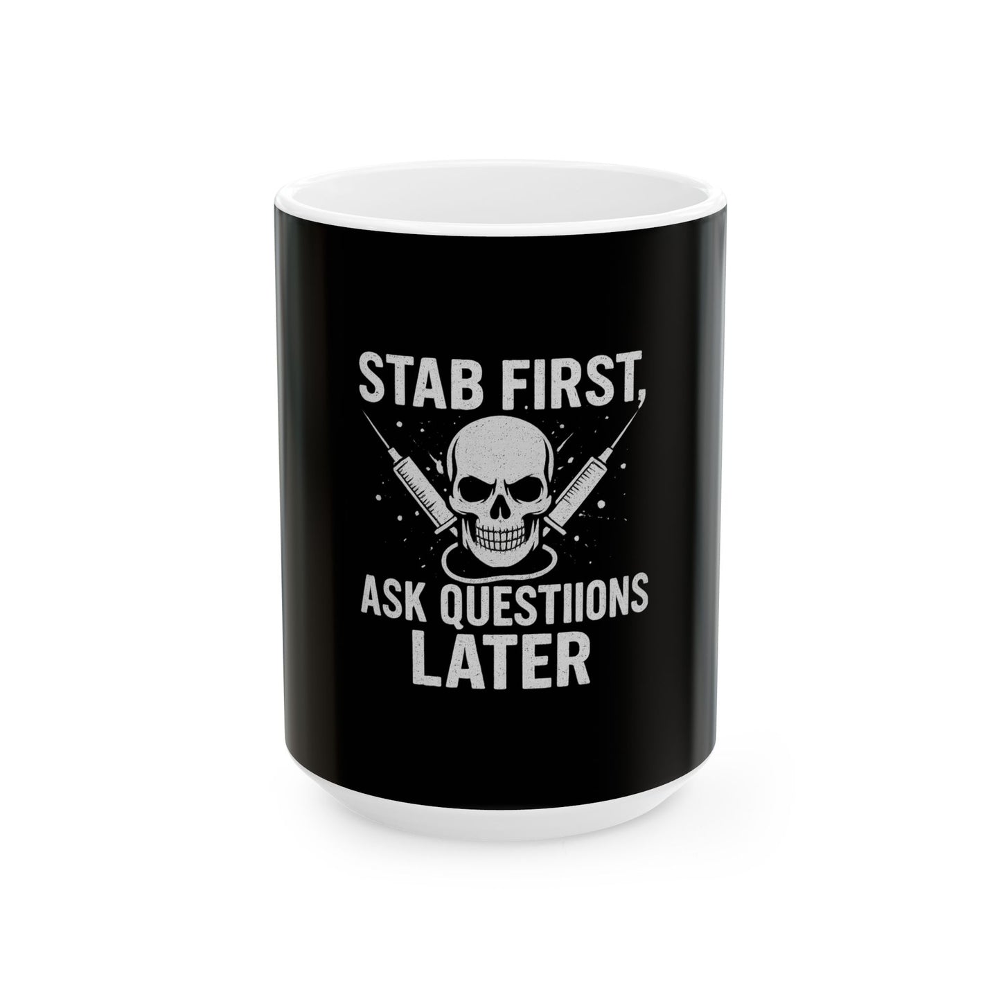 Dark Humor Ceramic Mug - "Stab First, Ask Questions Later" - Gift for Coffee Lovers, Home Office, Gag Gifts, Halloween Decor, Unique [...]