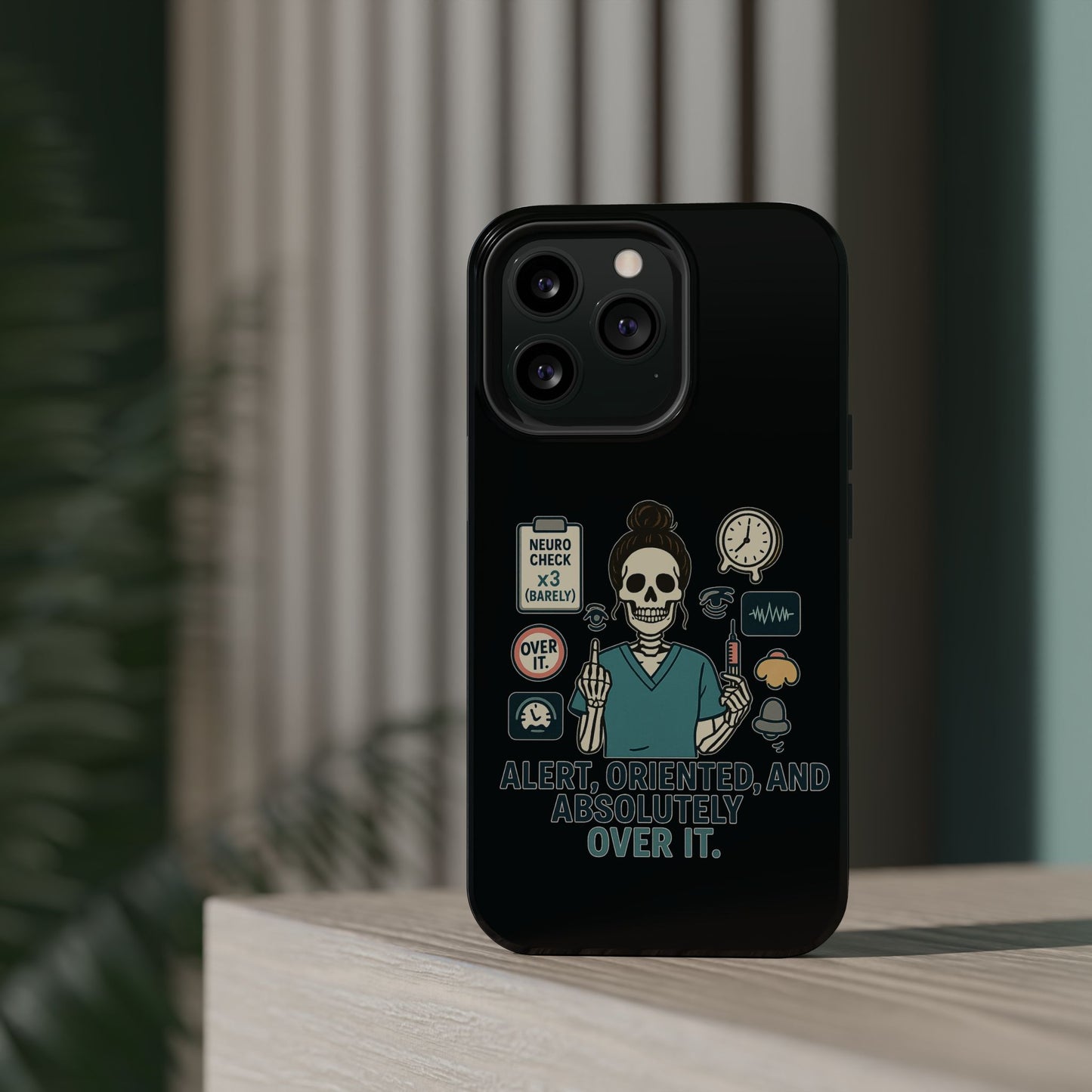 “Alert, Oriented, and Absolutely Over It” – Sarcastic Nurse Phone Case