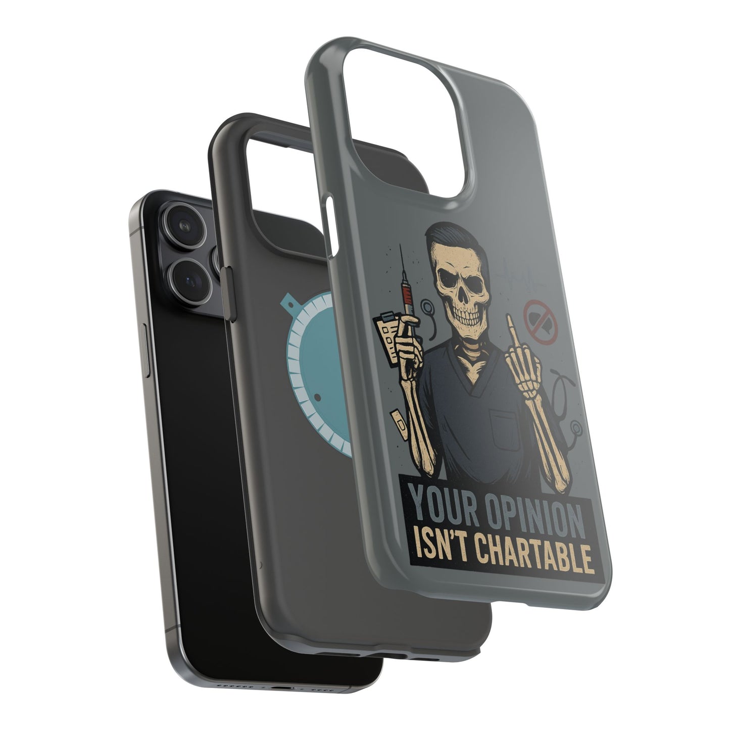 “Your Opinion Isn’t Chartable” – Nurse Phone Case for Men