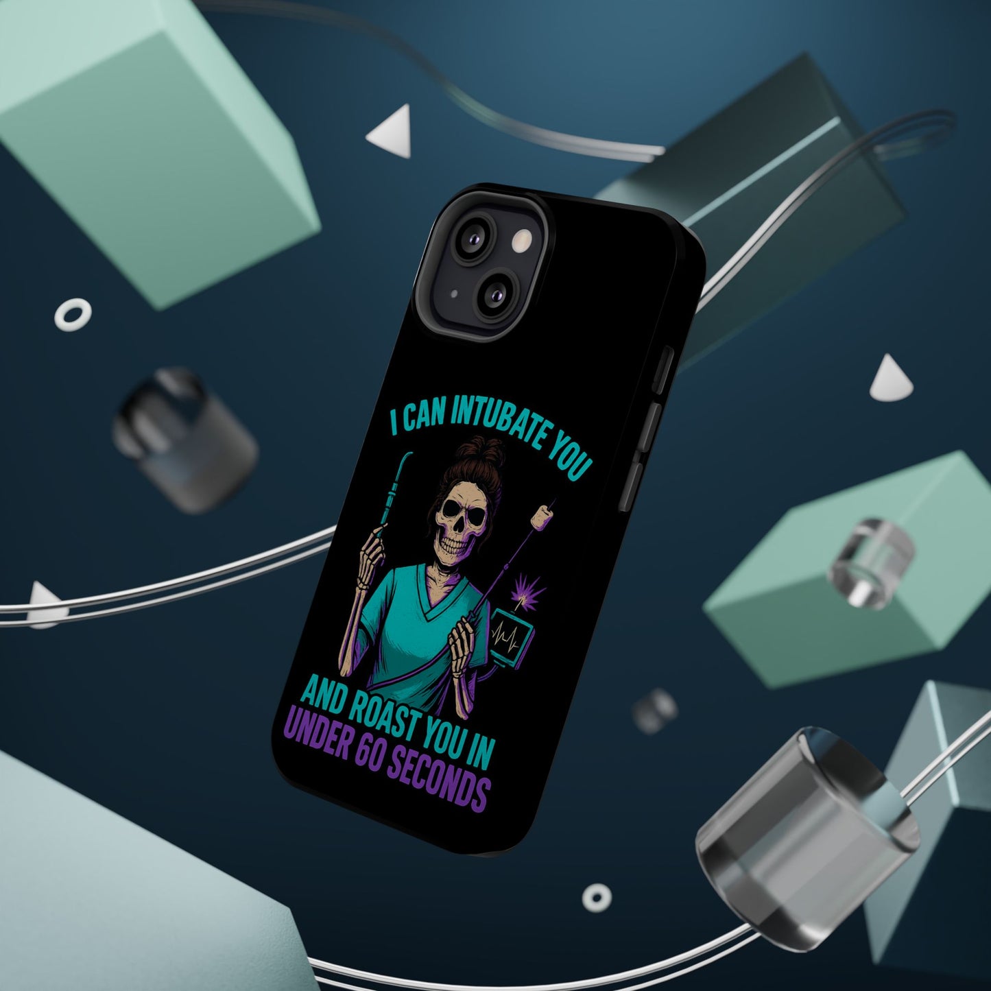 “I Can Intubate You And Roast You In Under 60 Seconds”- Funny Healthcare Phone Case
