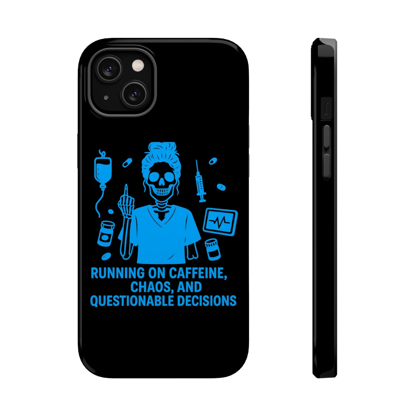 Running on Caffeine, Chaos, and Questionable Decisions” – Nurse Life Phone Case