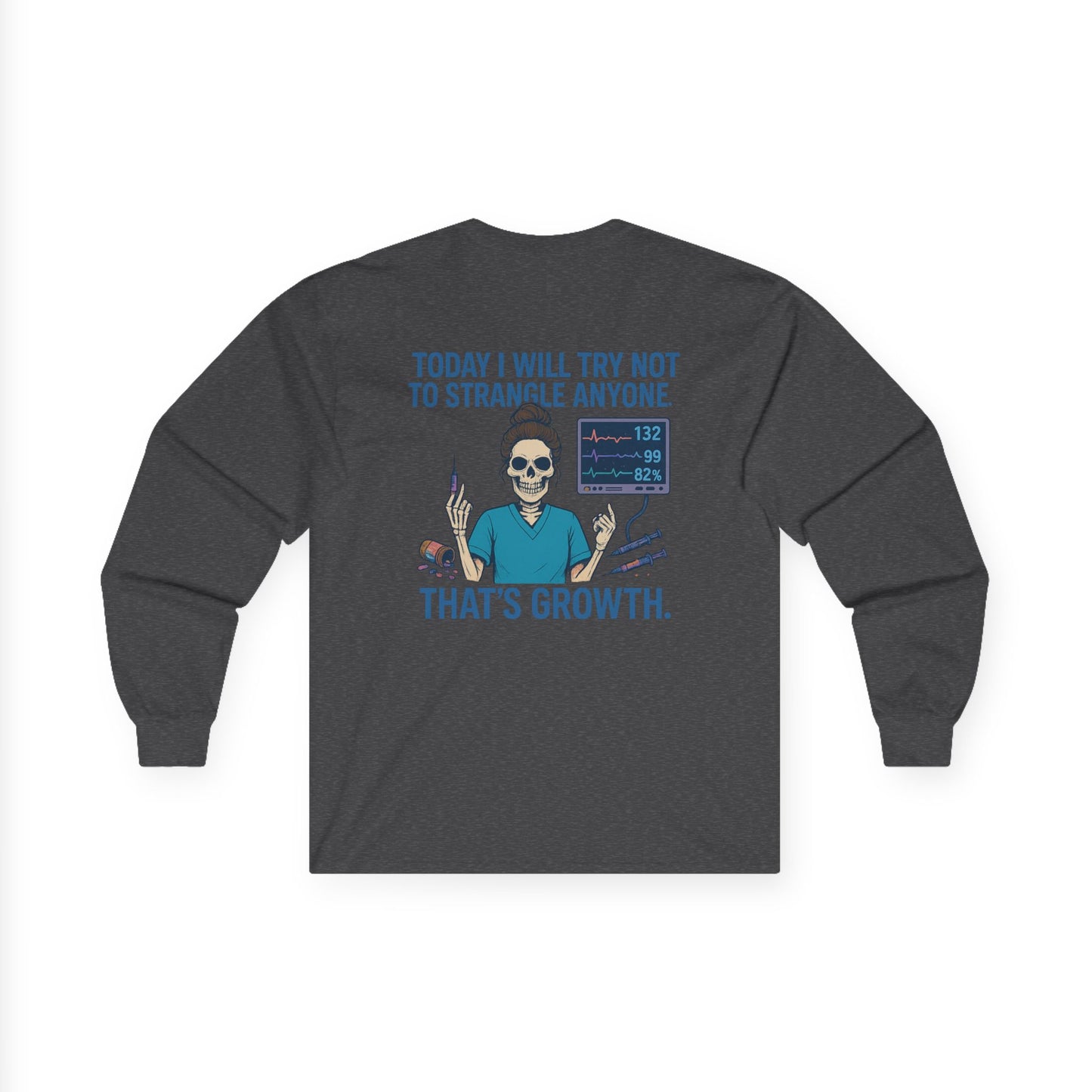Funny Growth Quote Long Sleeve Tee, Unisex Tee for Everyday Comfort, Casual Wear, Gift for Friends, Humor Shirt