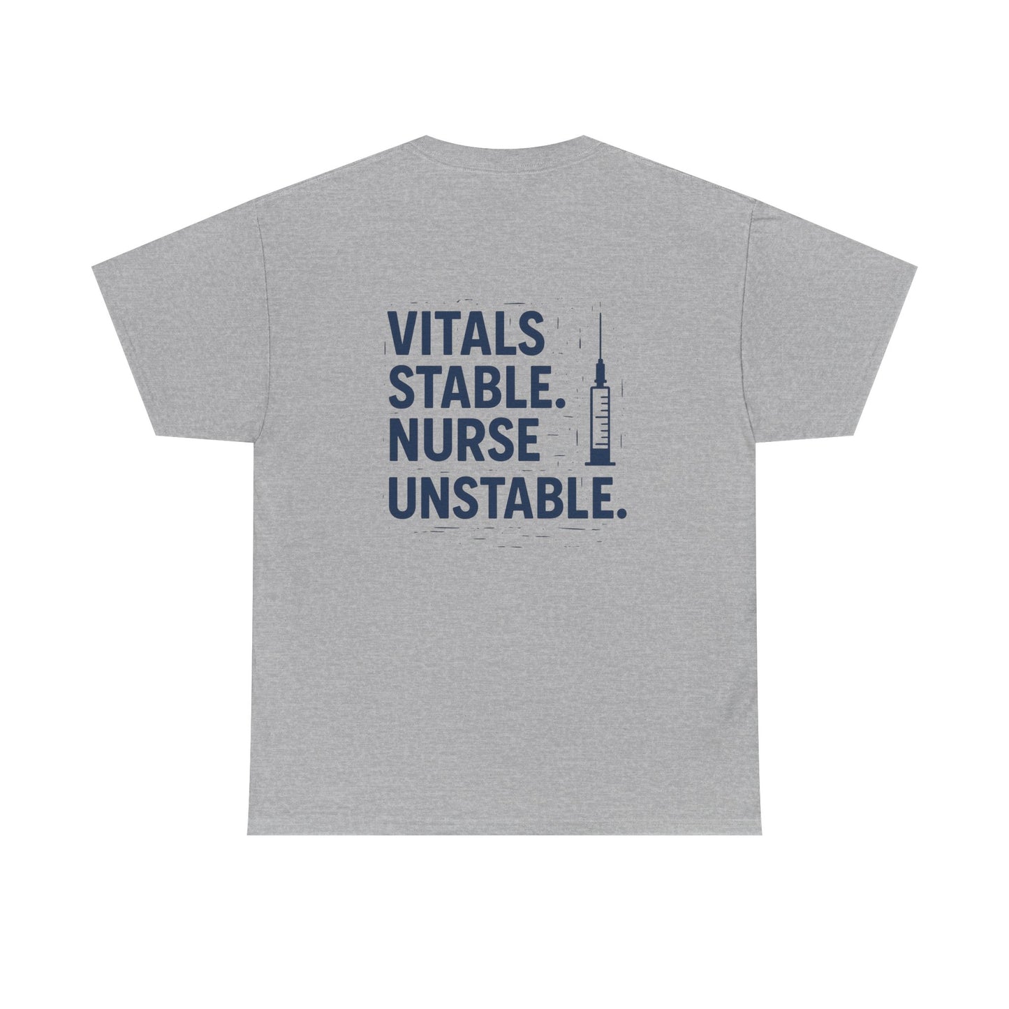 “Vitals Stable. Nurse Unstable.” – Funny Healthcare Tee