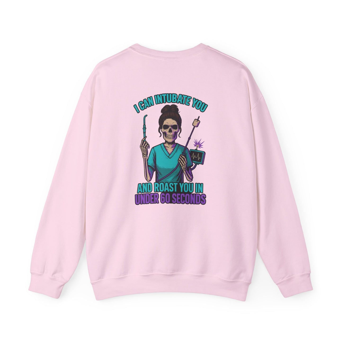 “I Can Intubate You And Roast You In Under 60 Seconds”- Sarcastic Sweatshirt