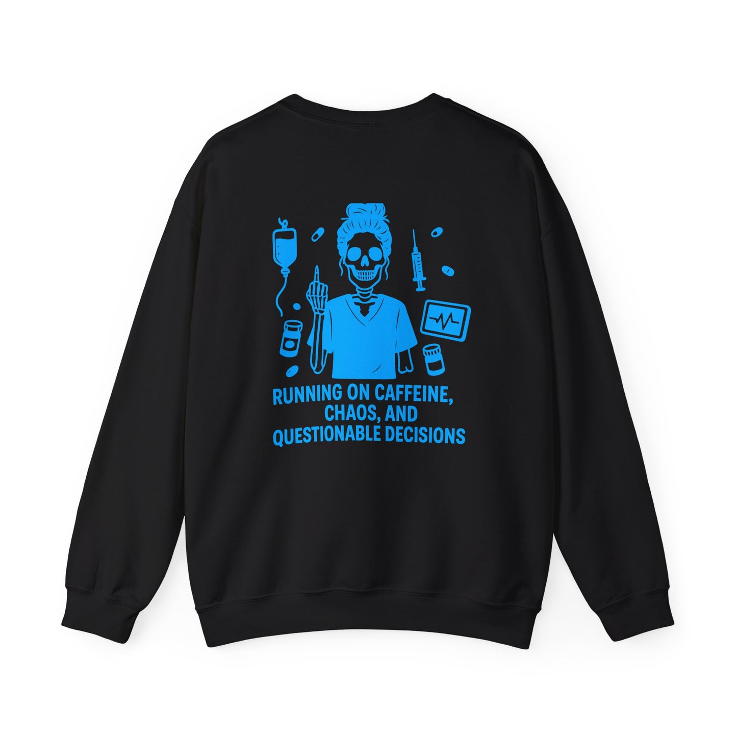“Running on Caffeine, Chaos, and Questionable Decisions” – Unisex Nurse Sweatshirt