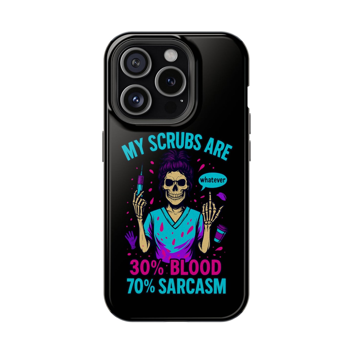 Sassy Nurse Phone Case, 30% Blood 70% Sarcasm Design, Healthcare Gift, Funny Medical Accessory, Tough Magnetic Cover